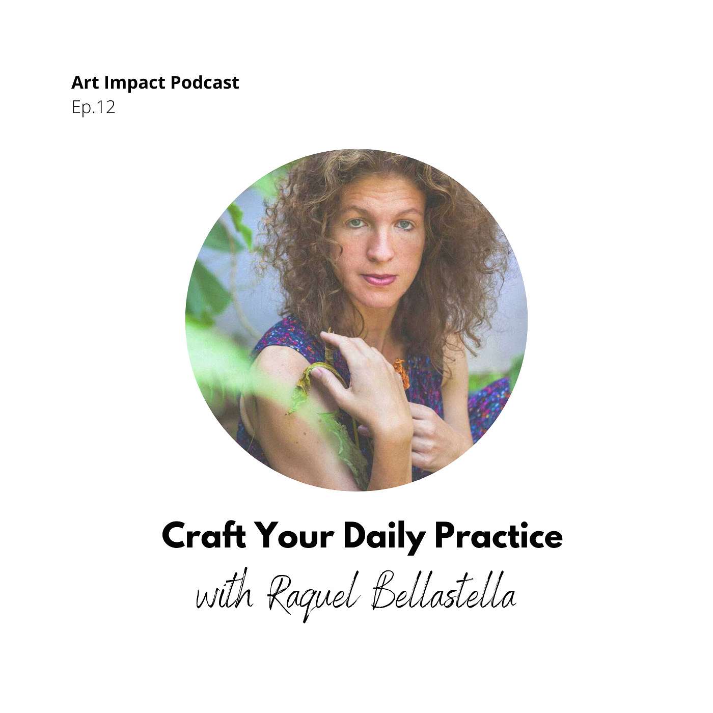 Art Impact with Raquel Bellastella