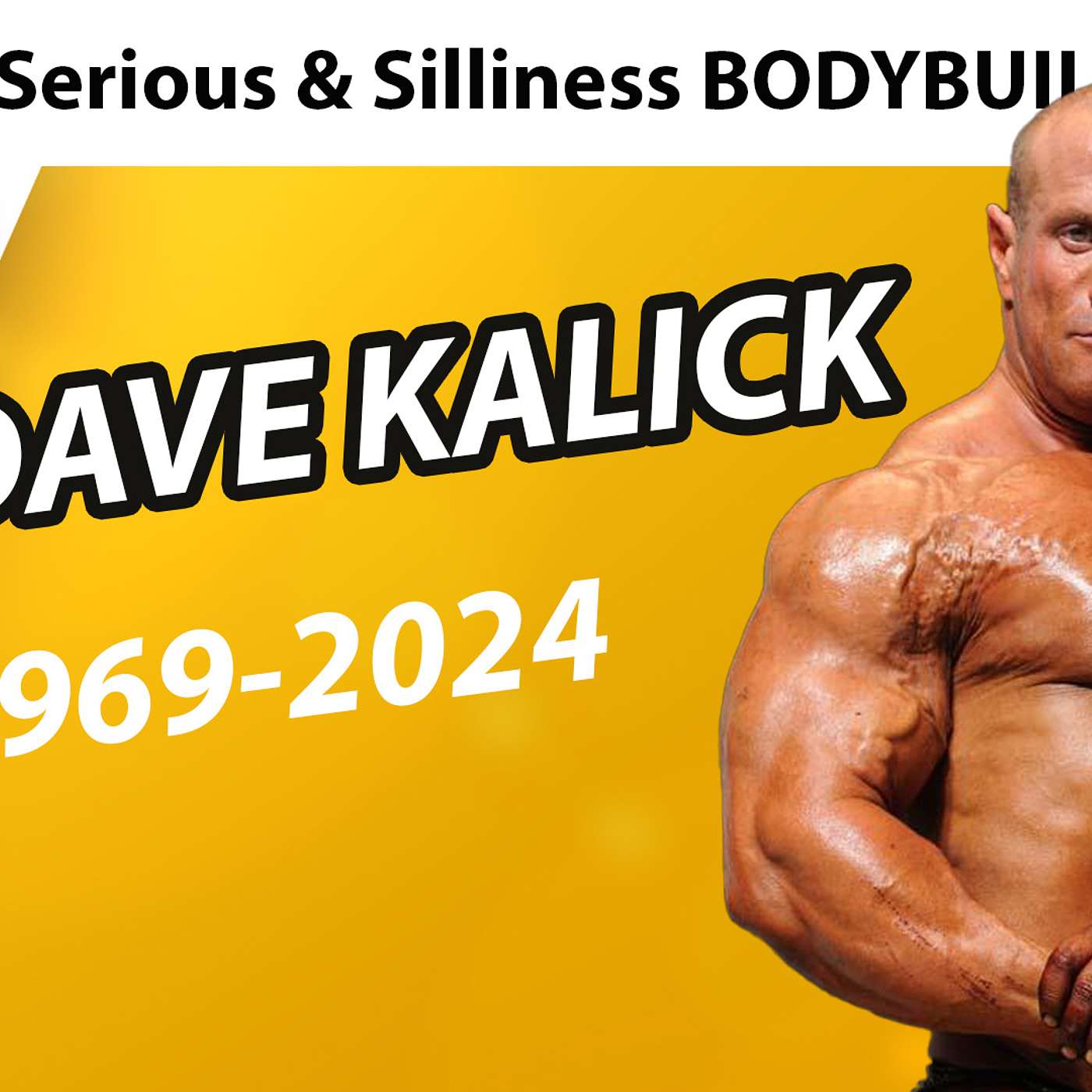 Muscle Talk XXXVI: Tribute to IFBB Pro, DAVE KALICK Passes Away but Will Not be Forgotten episode artwork