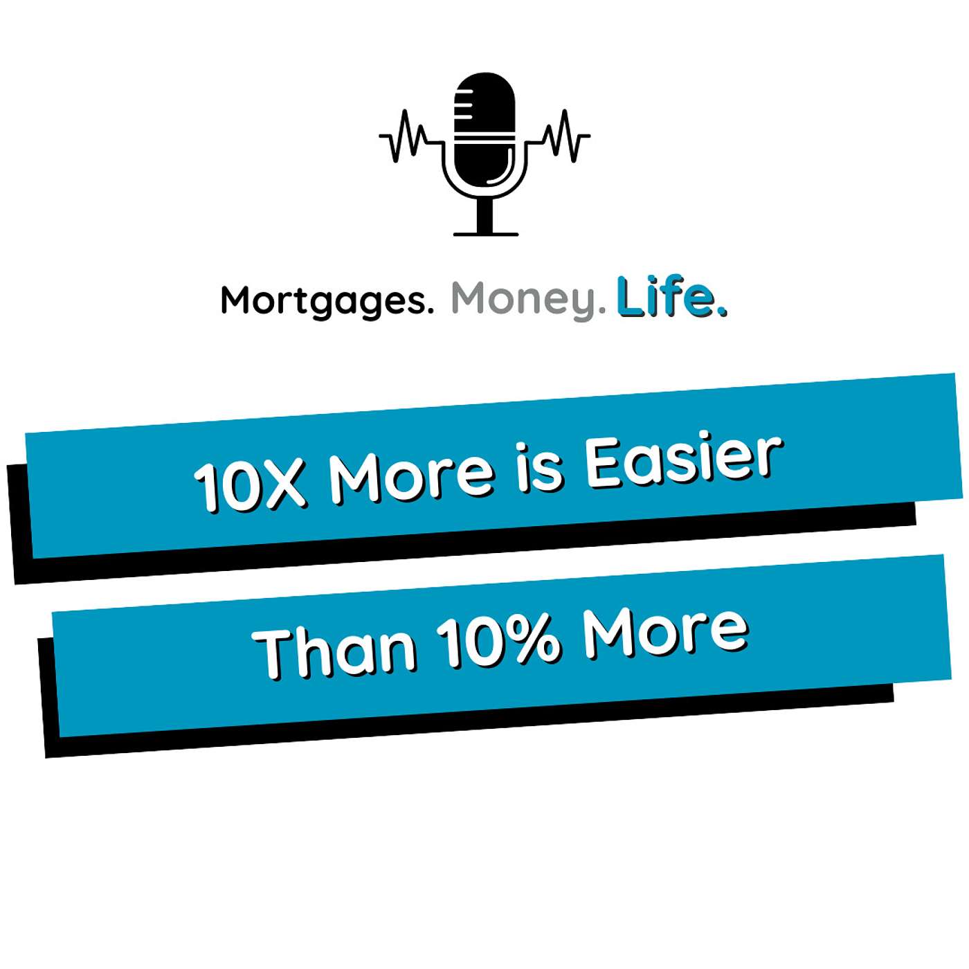 Mortgages. Money. Life.