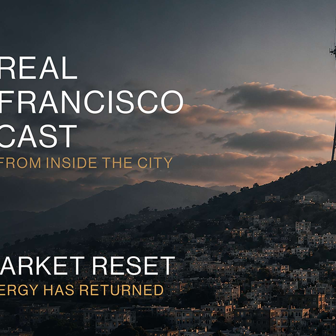 SF Market Reset, The Energy Has Returned episode artwork