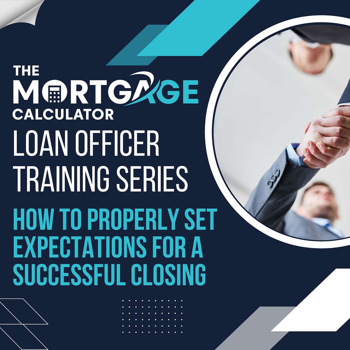 Loan Officer Training 08/13/2024 - How to Properly Set Expectations for a Successful Closing episode artwork