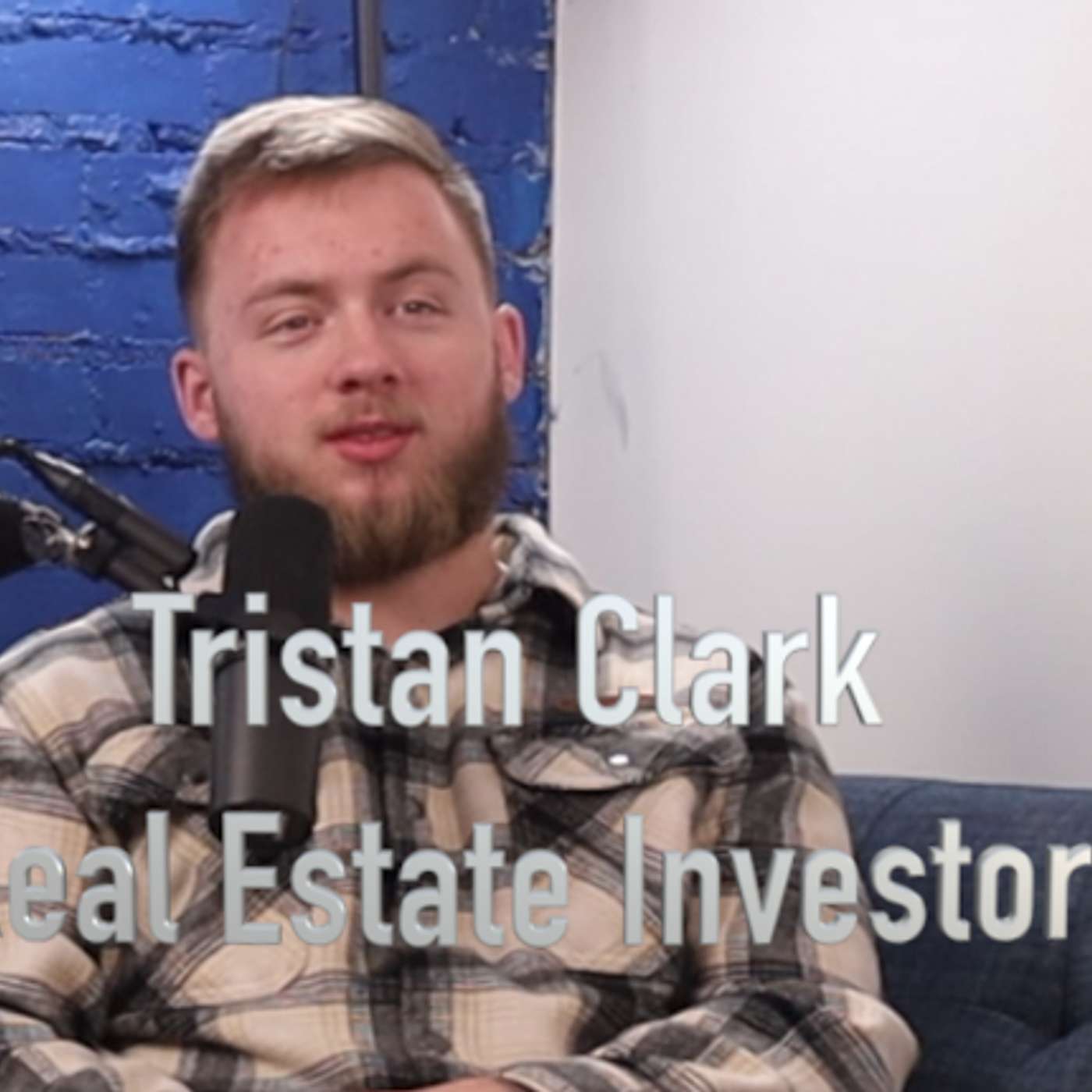 Tristan Clark is a 21 Year Old Real Estate Investor and Contractor! episode artwork