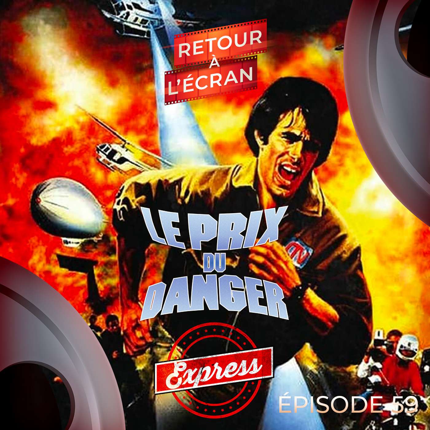 Retour à l'Écran Express - Épisode 59 - Le Prix du Danger