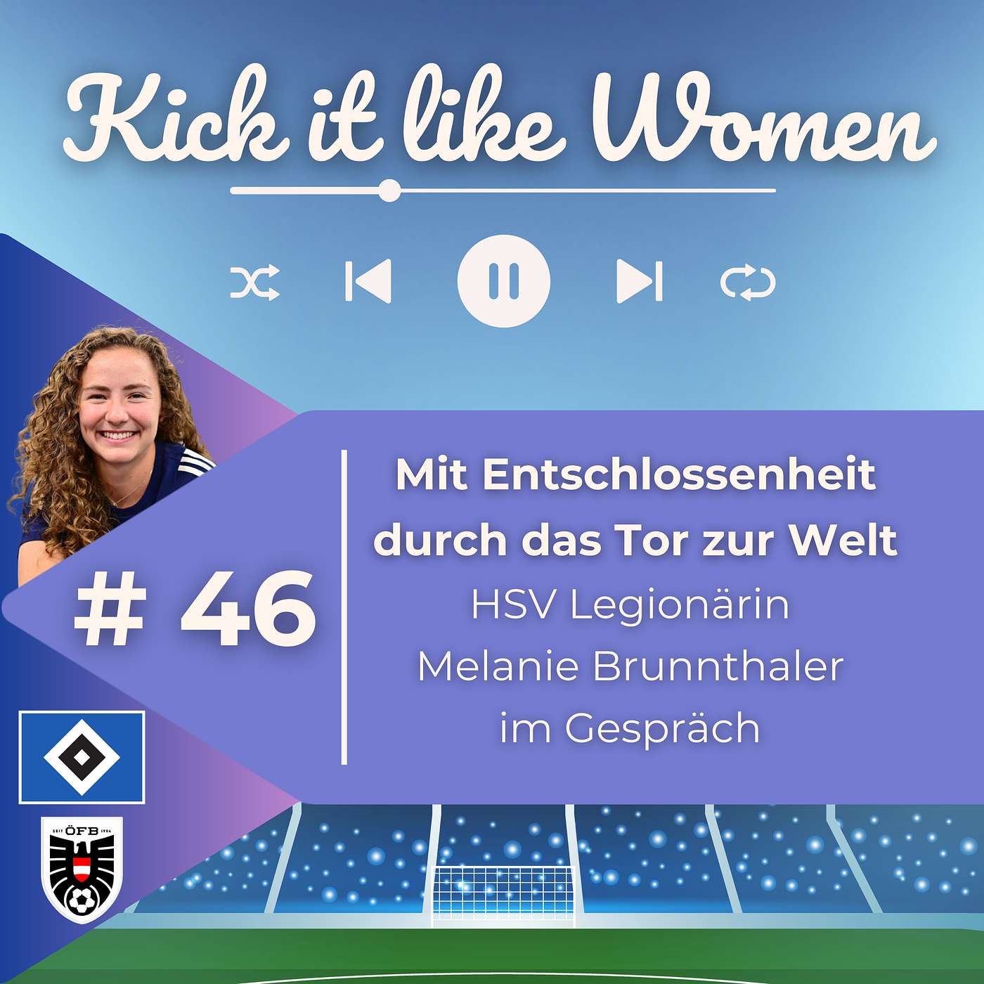 Mit Entschlossenheit durch das Tor zur Welt - HSV Legionärin Melanie Brunnthaler im Gespräch