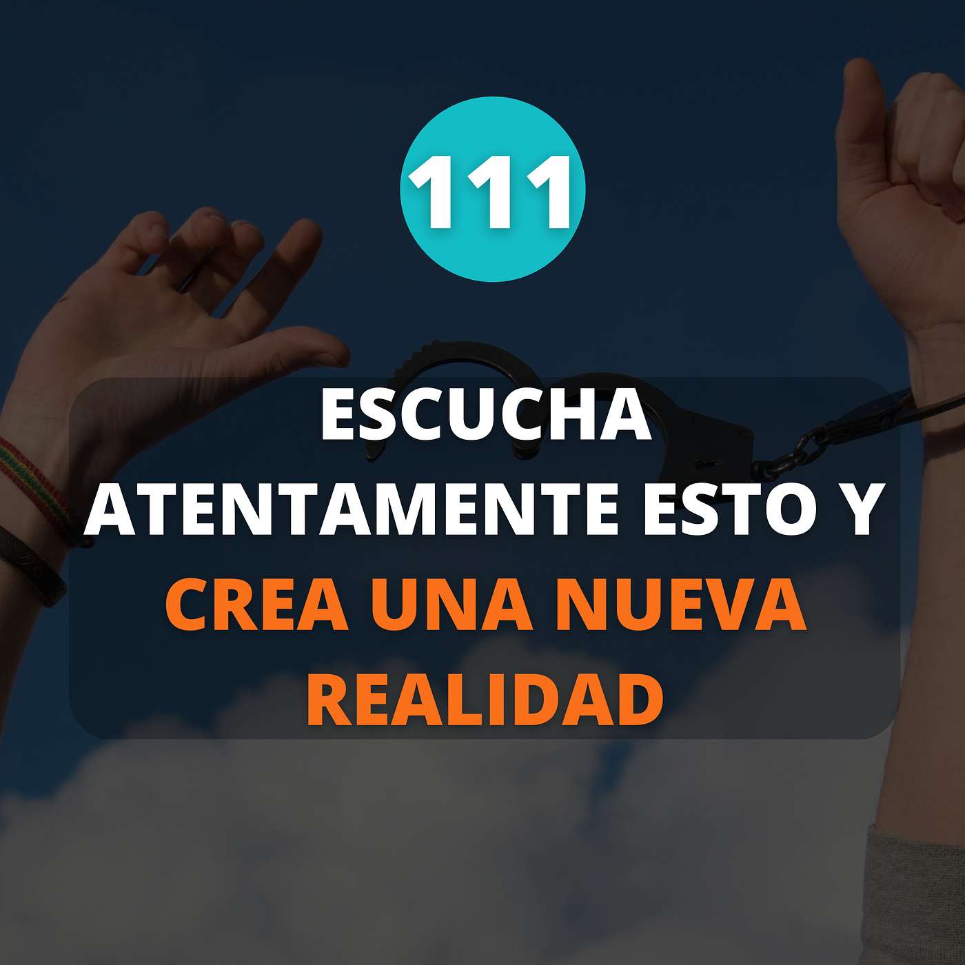 CREA UNA NUEVA REALIDAD ADQUIRIENDO UNA NUEVA CONCIENCIA episode artwork