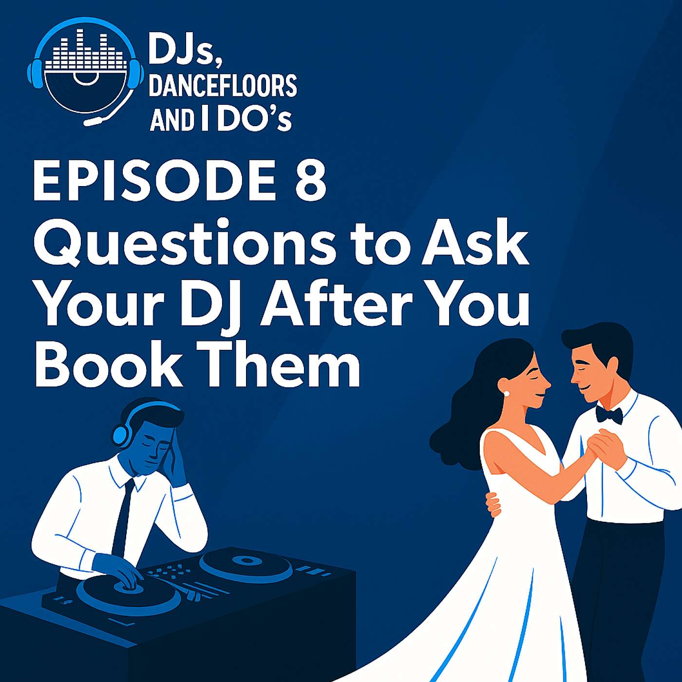 Questions to Ask Your DJ After You Book Them episode artwork