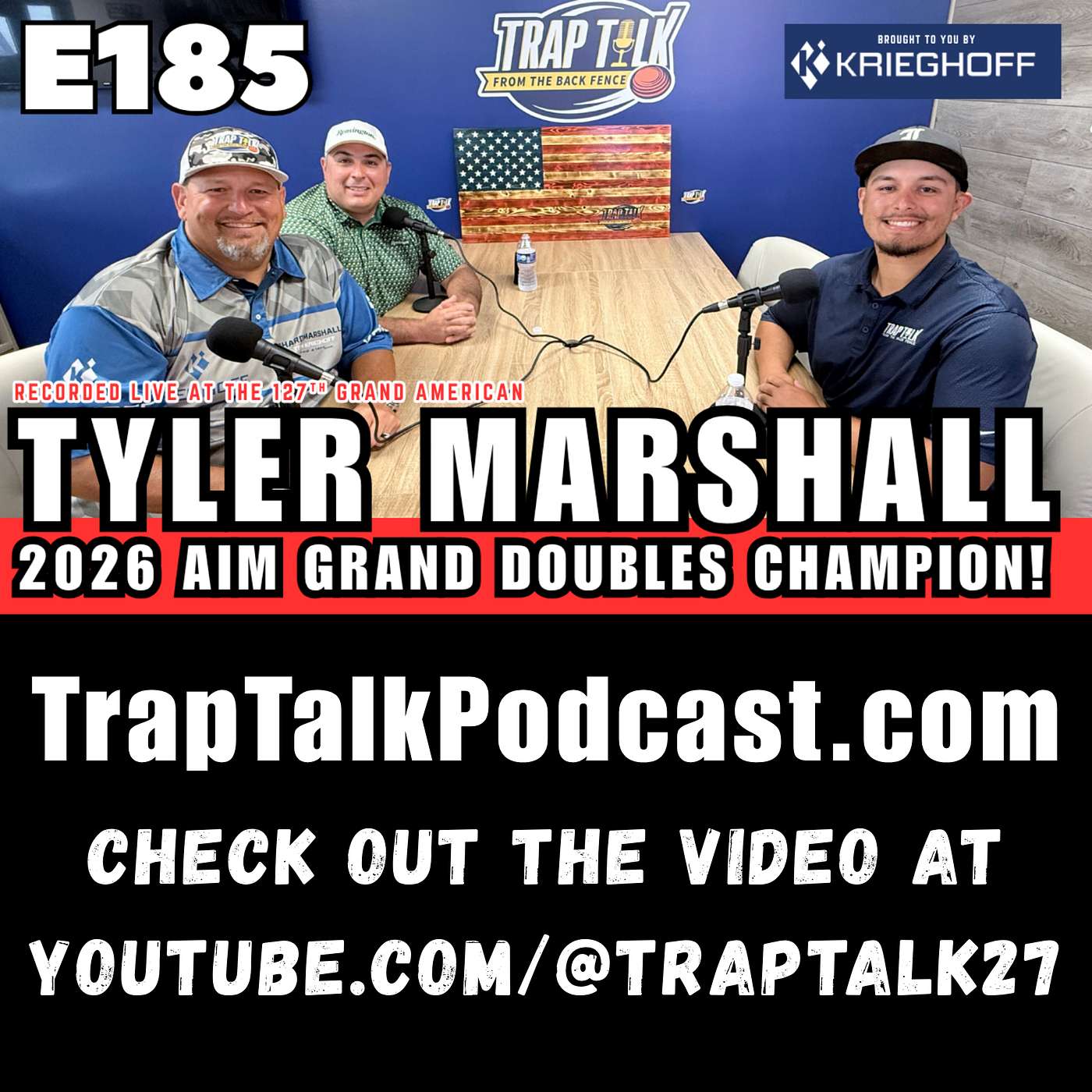 Tyler Marshall - AIM Grand Doubles Champion | Recorded LIVE at the 127th Grand American | Ep. 185 — Trap Talk From The Back Fence cover