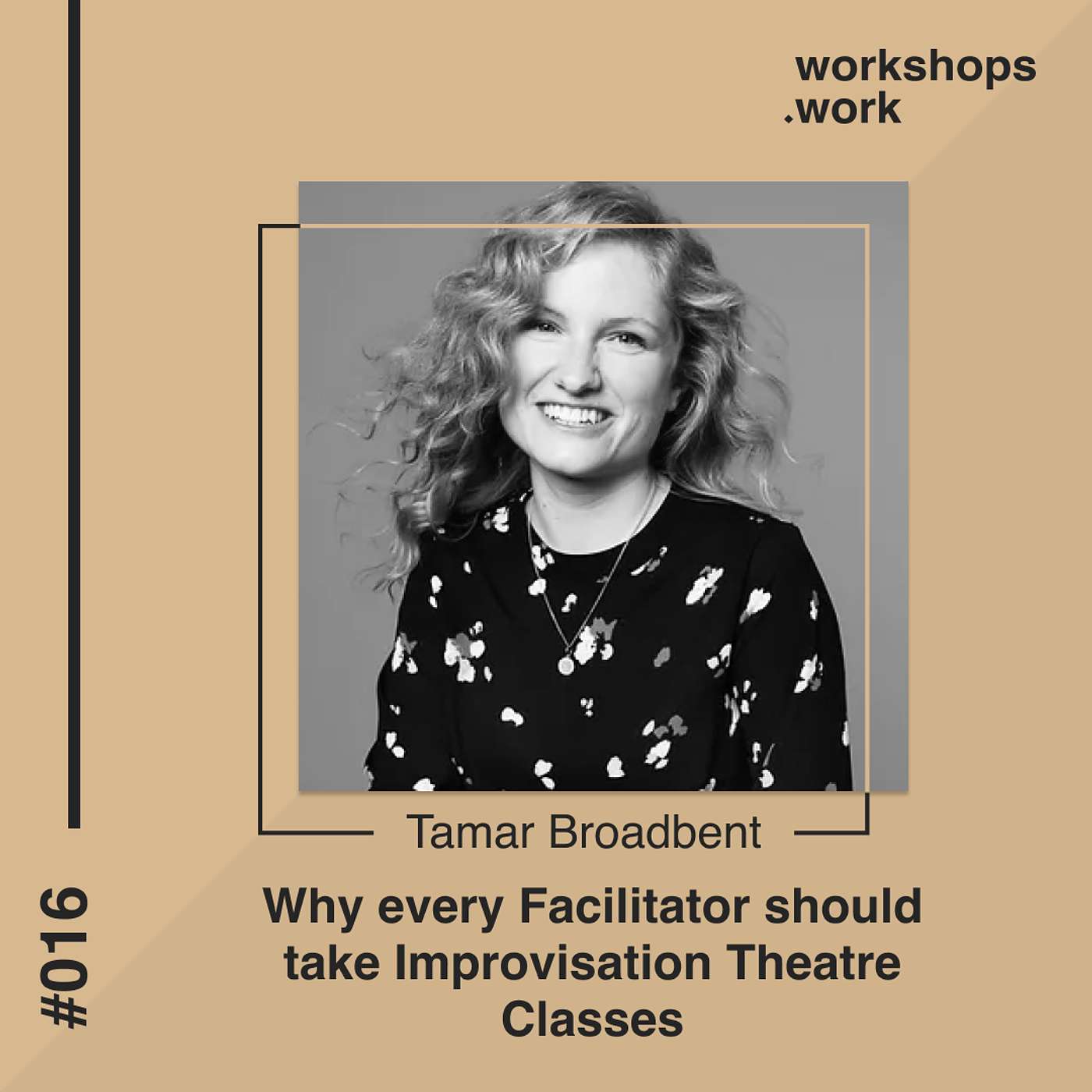 016: Why every facilitator should take improvisation theatre classes - with Tamar Broadbent