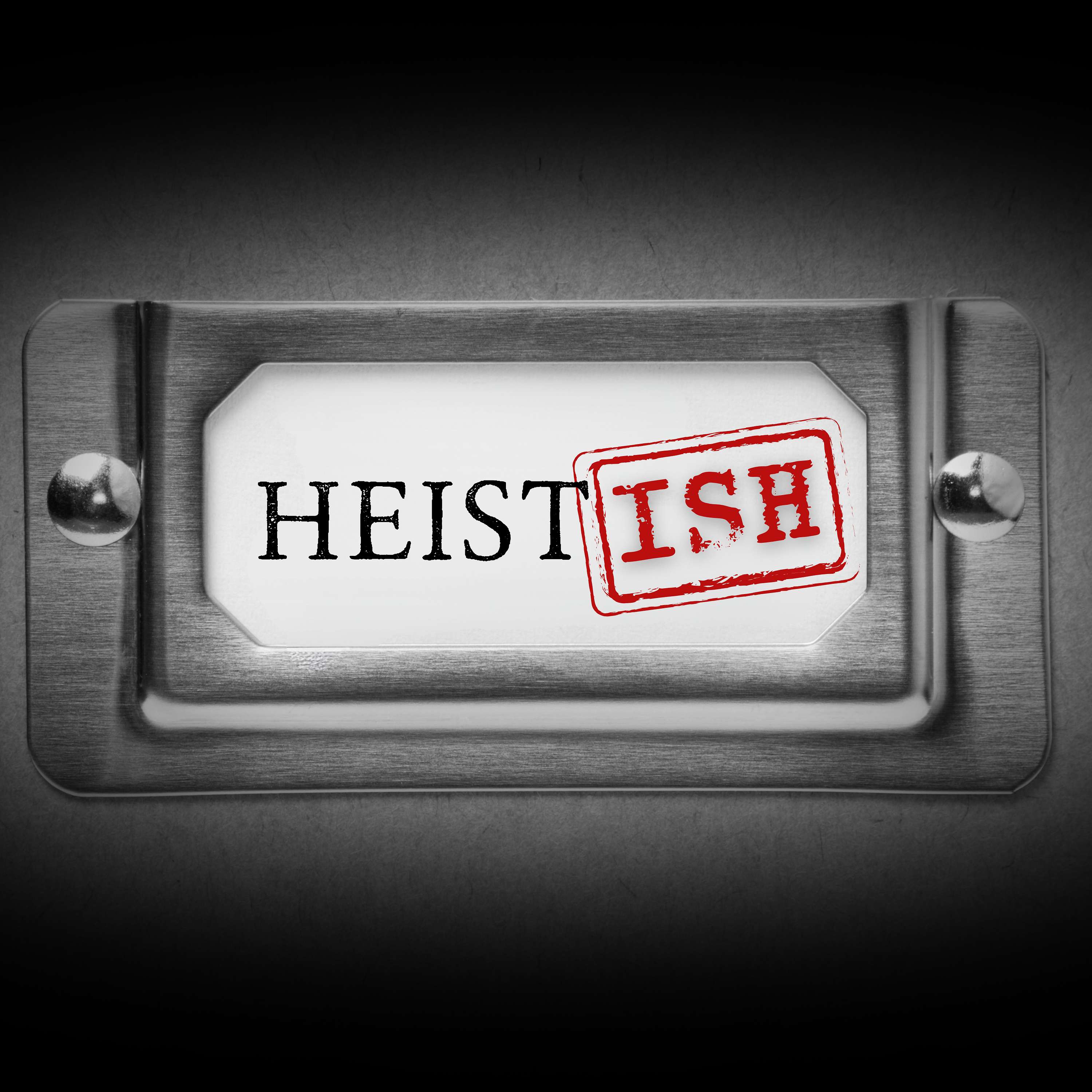 Heist-ish
