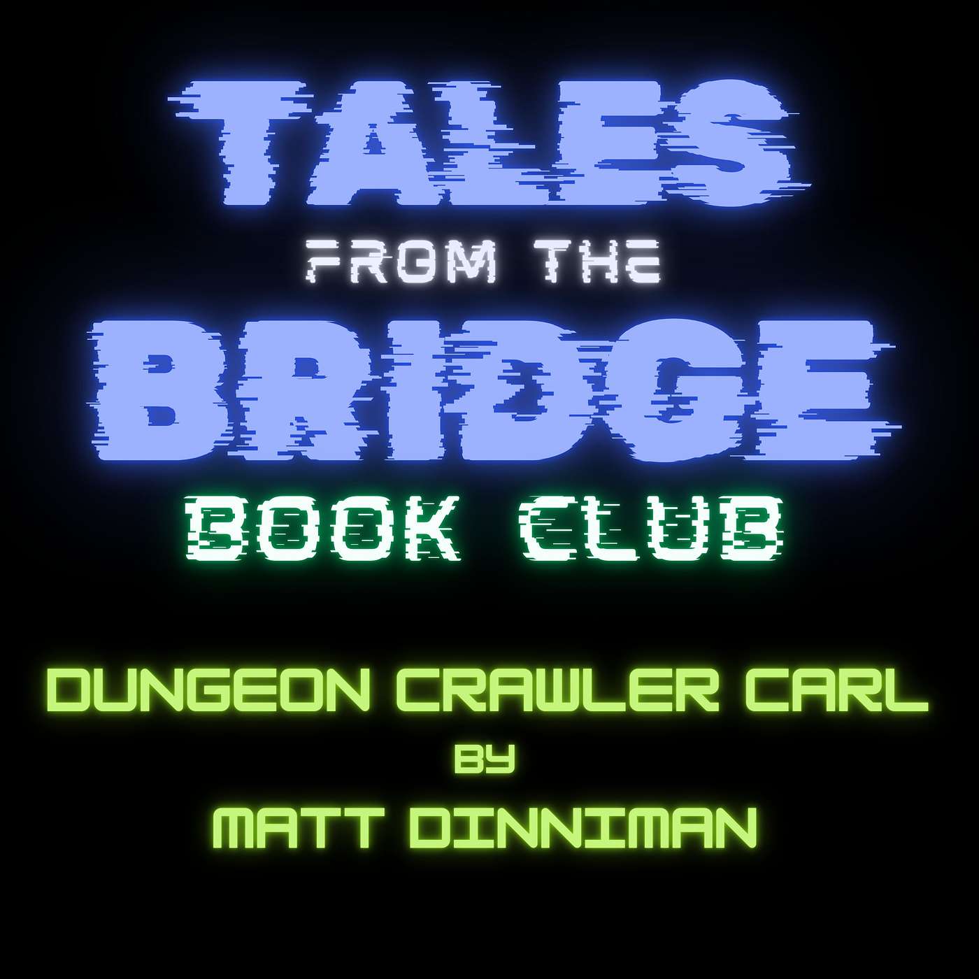 TFTB Book Club: Dungeon Crawler Carl by Matt Dinniman