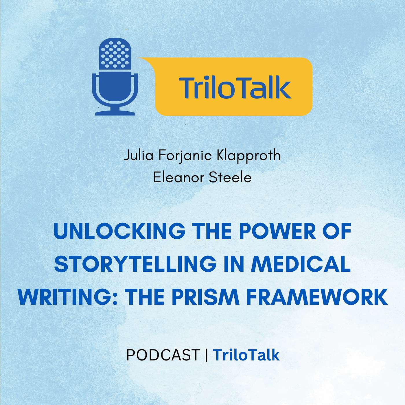 Episode 39: Unlocking the Power of Storytelling in Medical Writing: the PRISM Framework