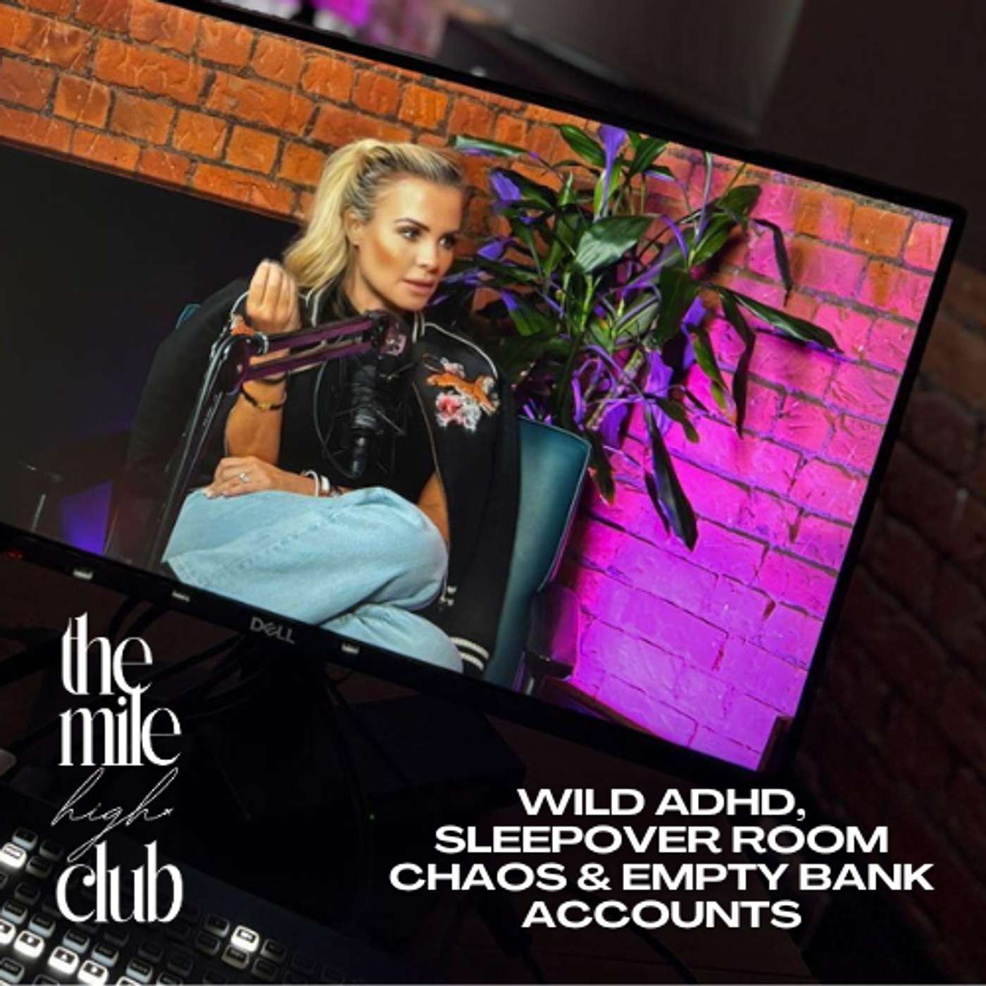 Episode 20 - Wild ADHD, Sleepover Room Chaos & Empty Bank Accounts