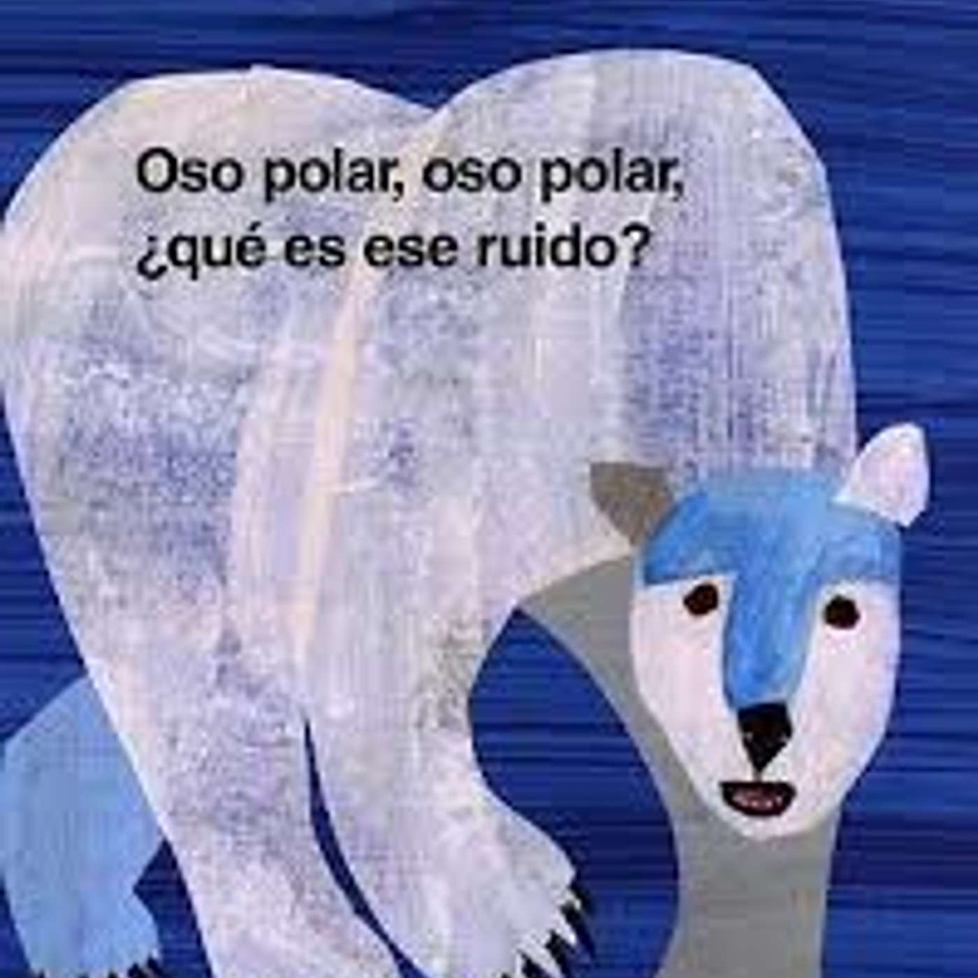 Oso polar, oso polar ¿qué es ese ruido? episode artwork