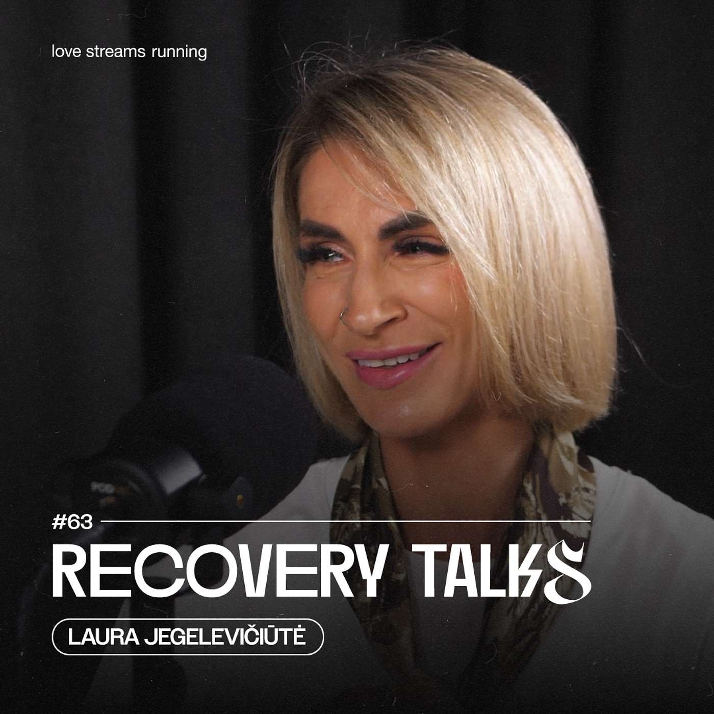Recovery Talks #63 Laura Jegelevičiūtė Recovery Talks #63 Laura Jegelevičiūtė