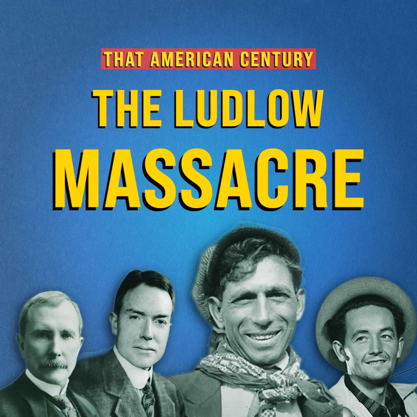 The Ludlow Massacre | Ep 8 episode artwork