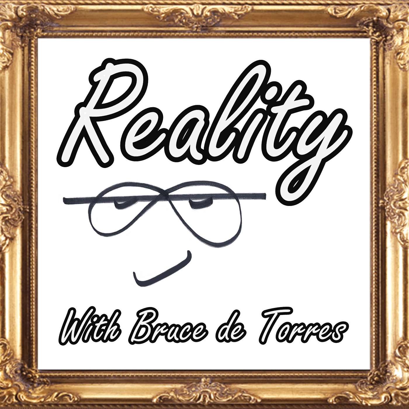 Reality with Bruce de Torres