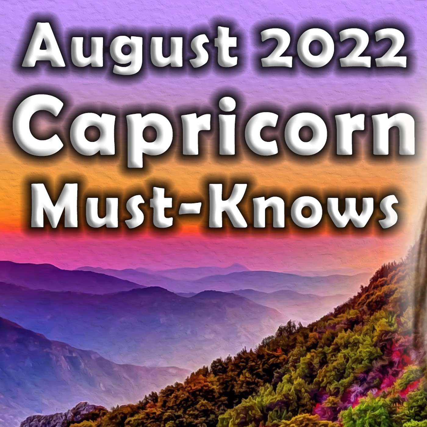 Capricorn August 2022 Astrology (Must-Knows) Horoscope Forecast