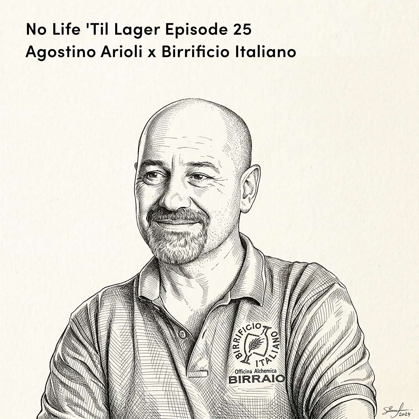 No Life 'Til Lager Episode 25 - Agostino Arioli x Birrificio Italiano
