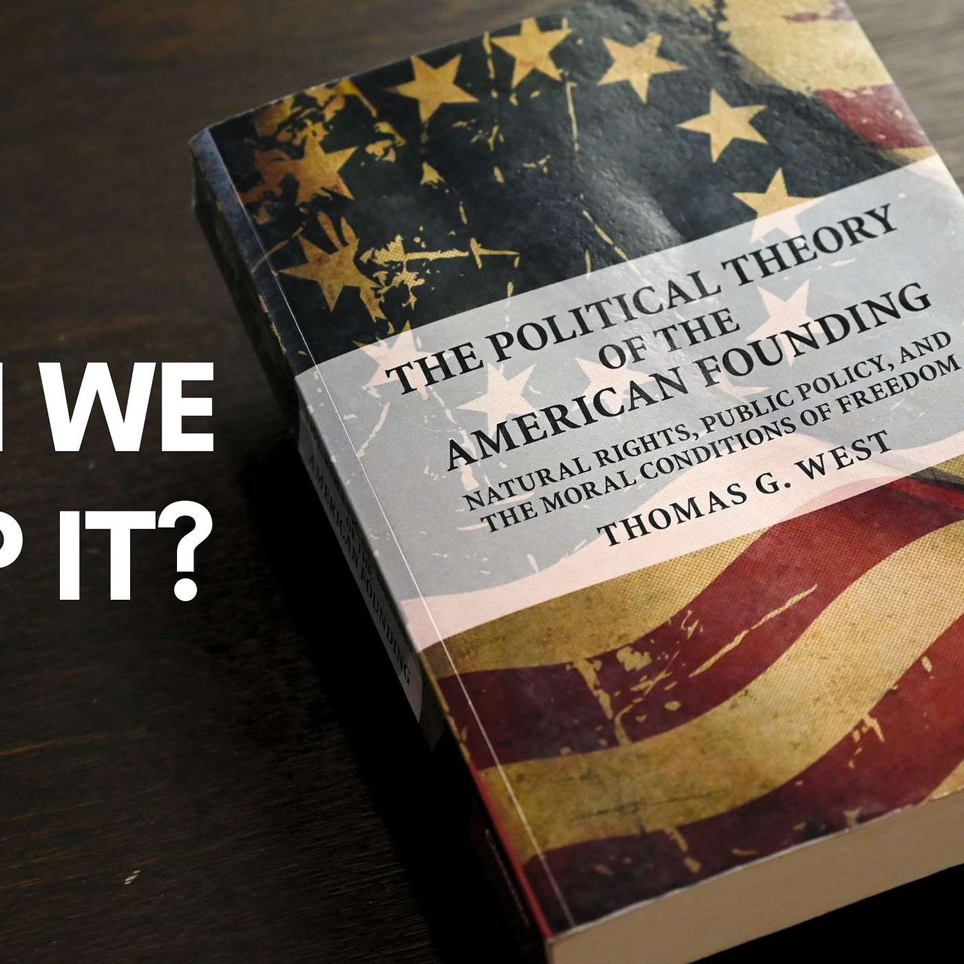 The Founders’ Warning: Can We Keep the Republic 250 Years Later? episode artwork