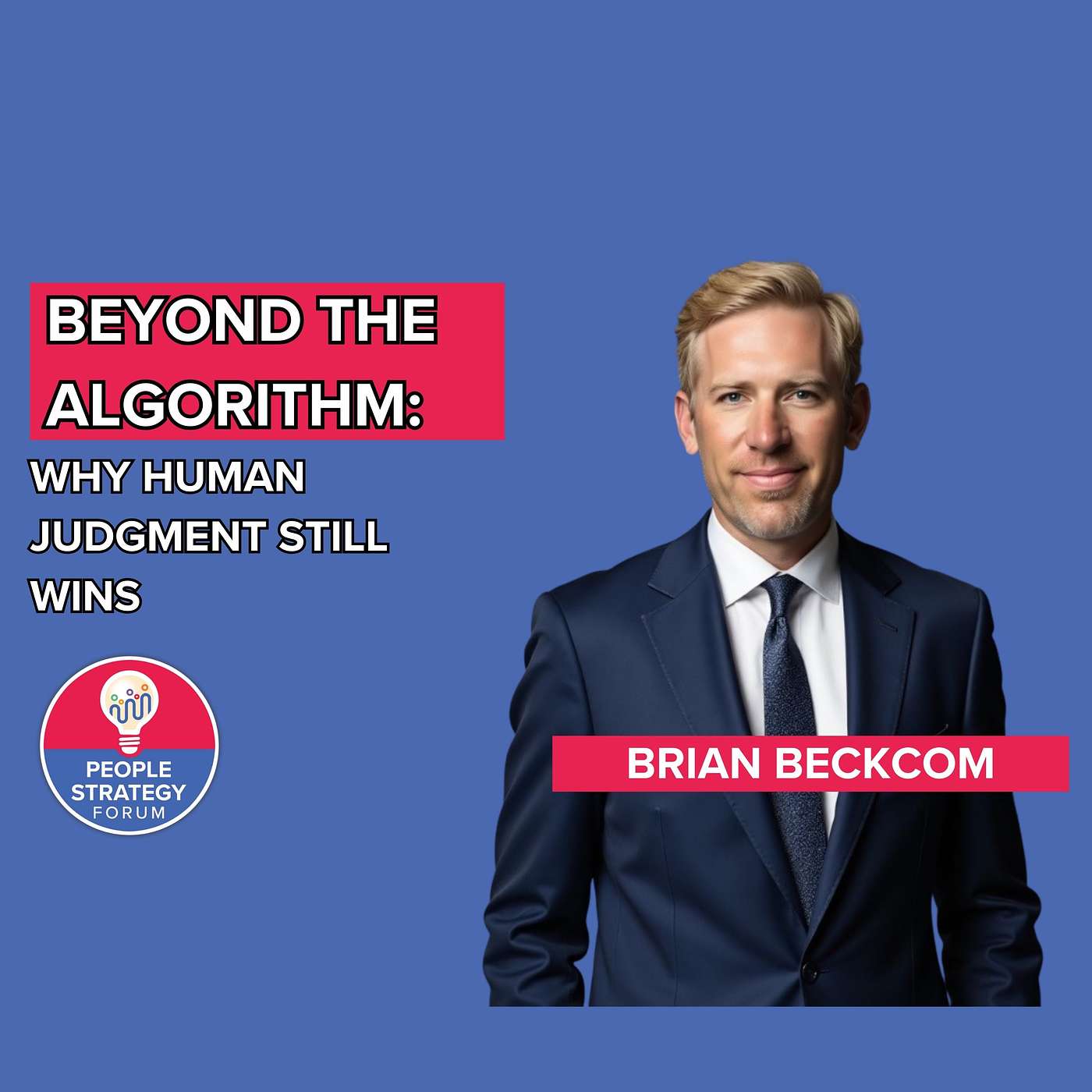 Brian Beckcom - Beyond the Algorithm: Why Human Judgment Still Wins
