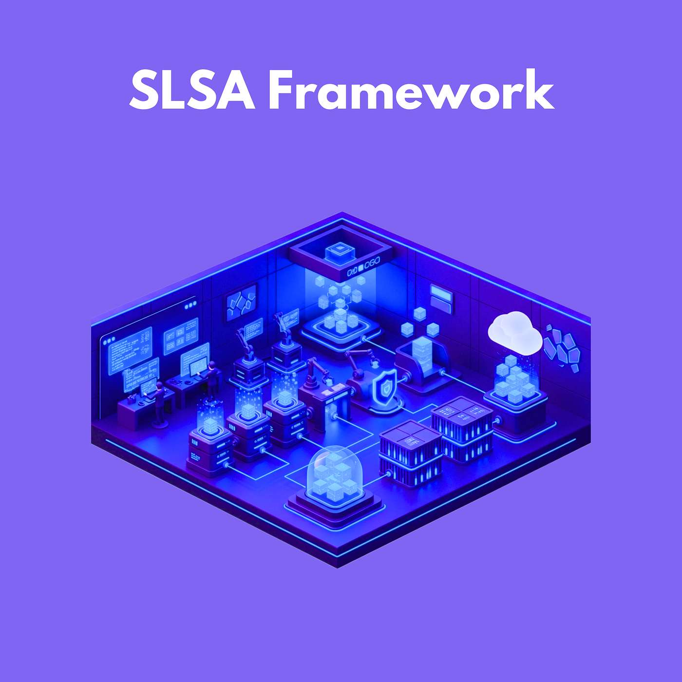 SLSA Framework: The Definitive Guide for Securing Your Software Supply Chain