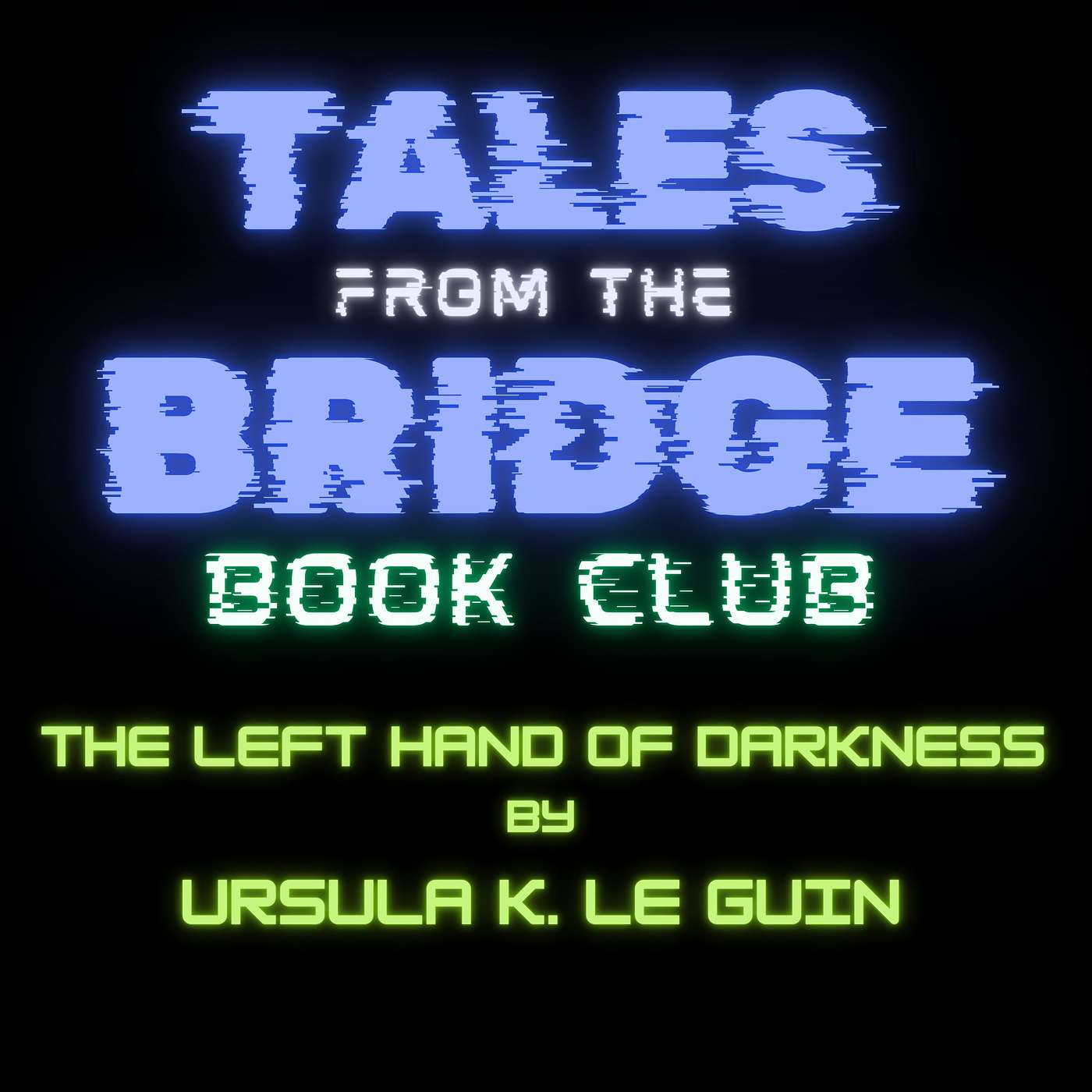 TFTB Book Club: The Left Hand of Darkness by Ursula K. Le Guin