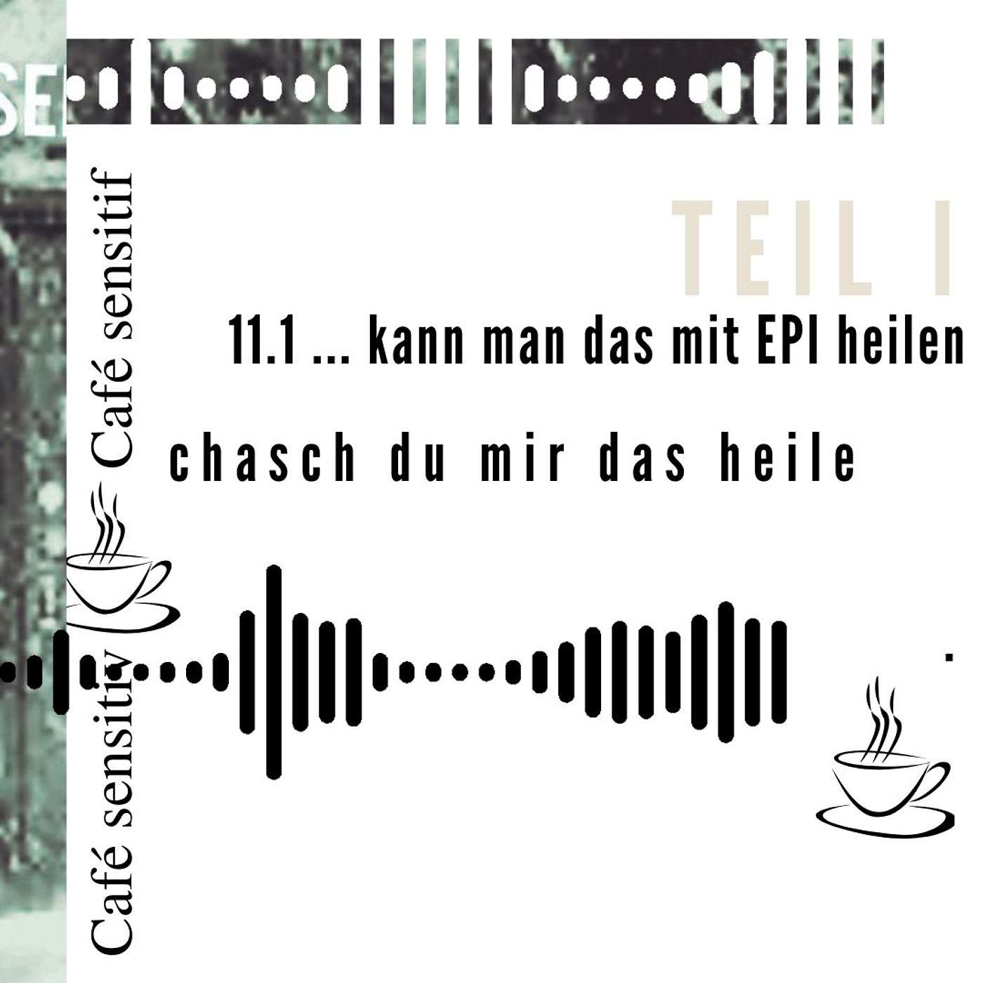 Kann  man das mit EPI heilen? - 1. Teil