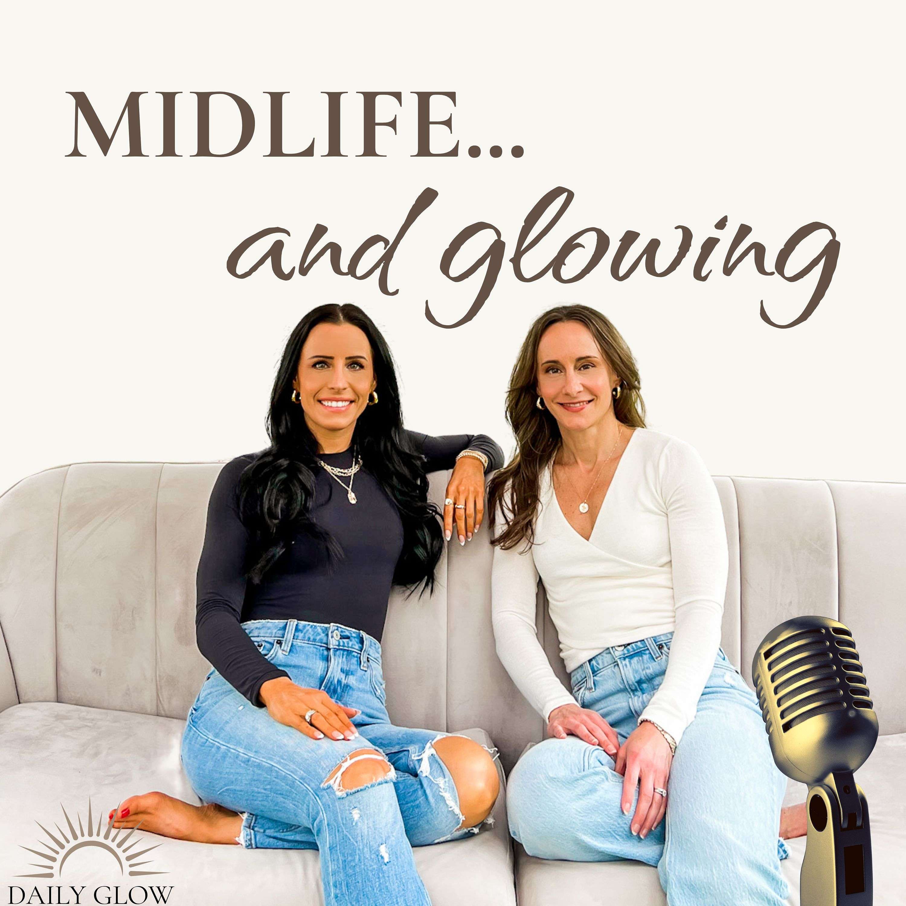 Midlife and Glowing