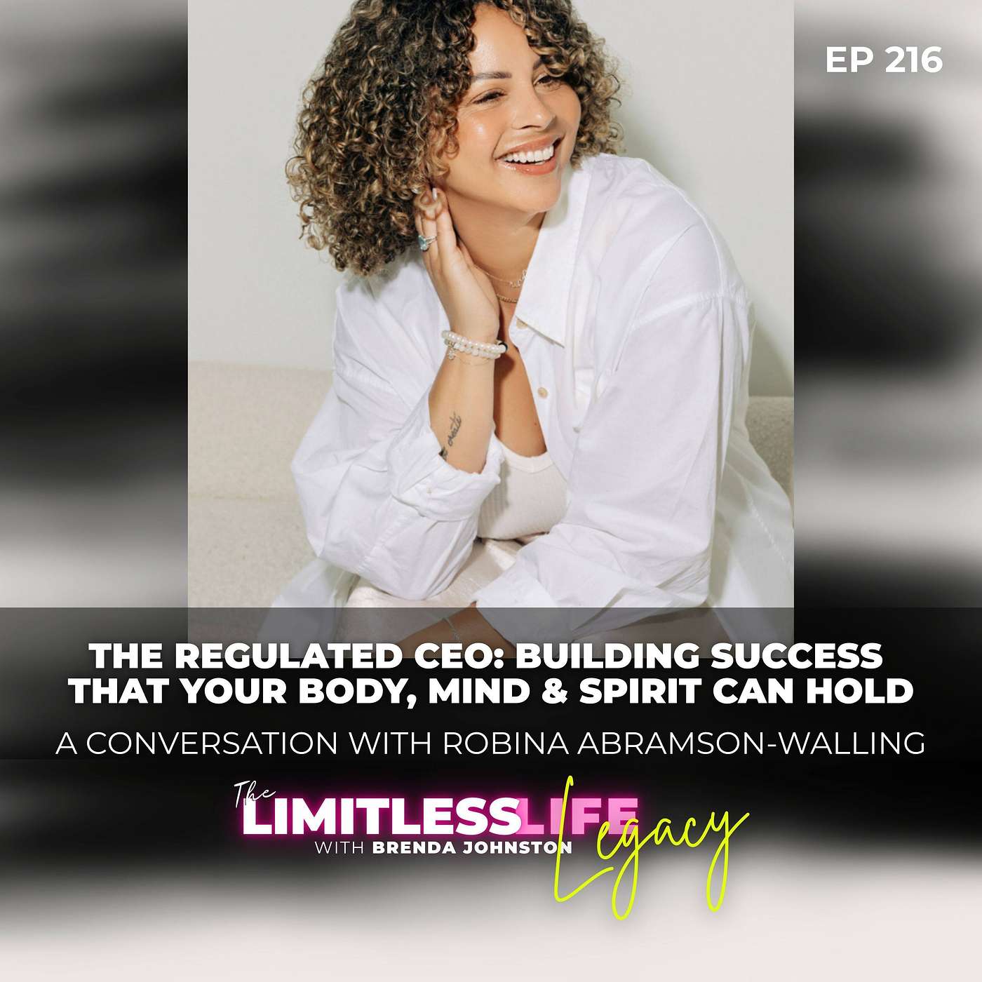 The Regulated CEO: Building Success That Your Body, Mind & Spirit Can Hold, With Robina Abramson-Walling episode artwork