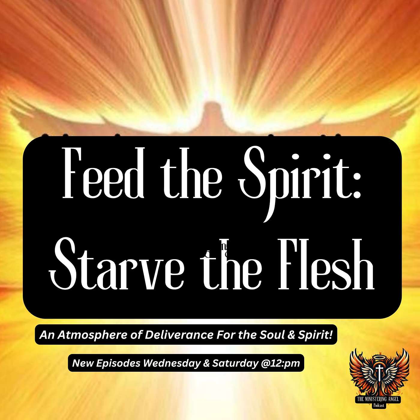 Feed the Spirit: Starve the Flesh