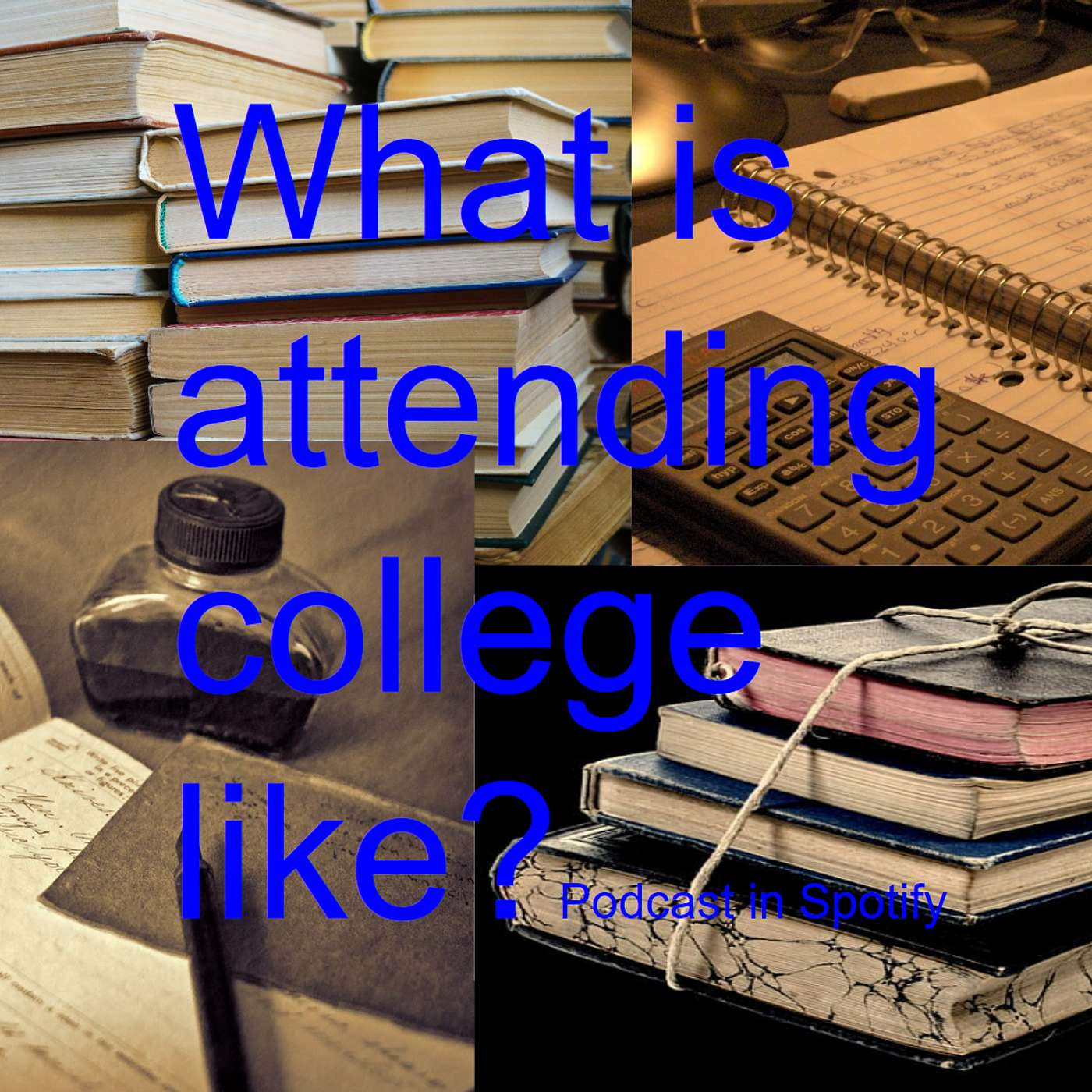 What is attending college like?