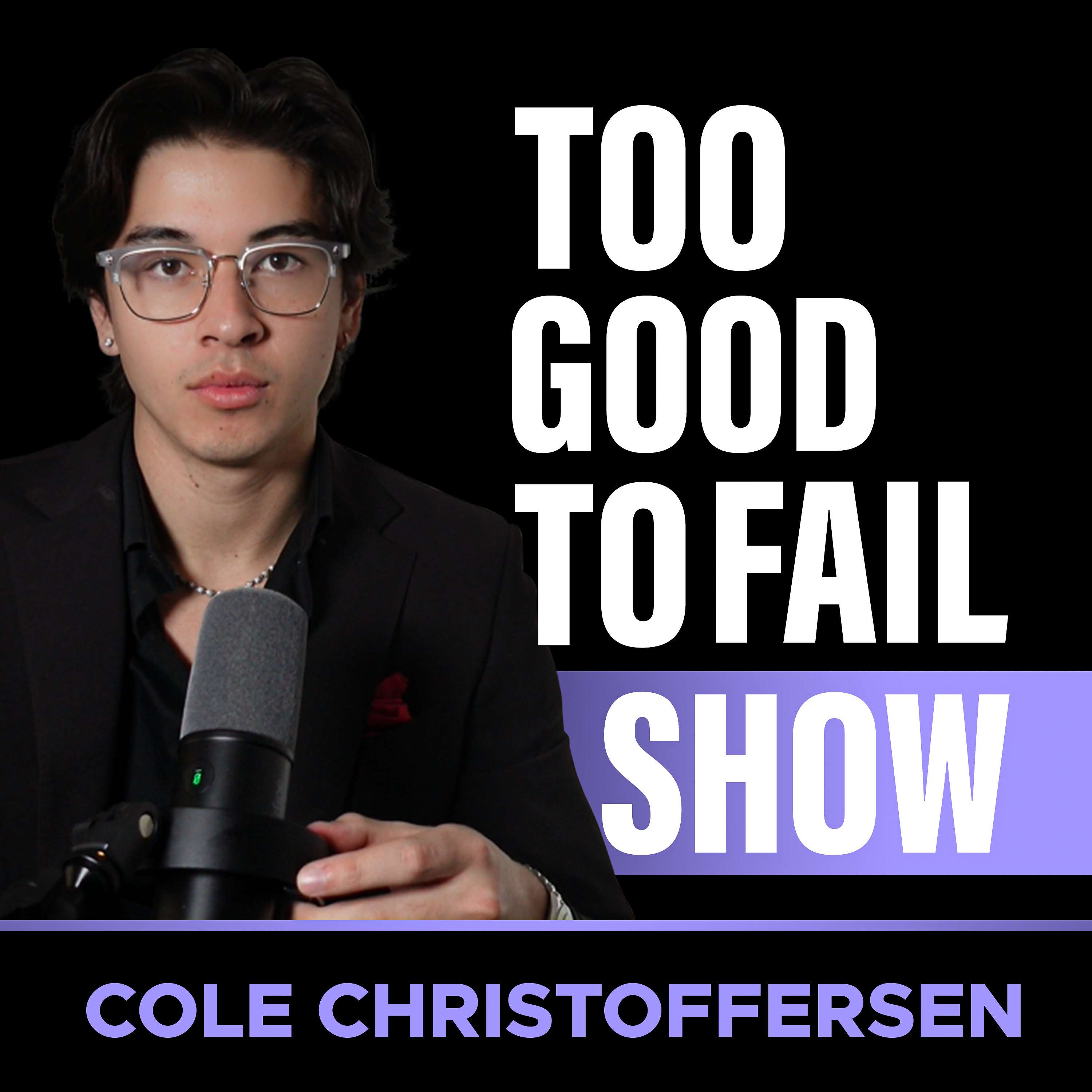 Too Good To Fail podcast artwork