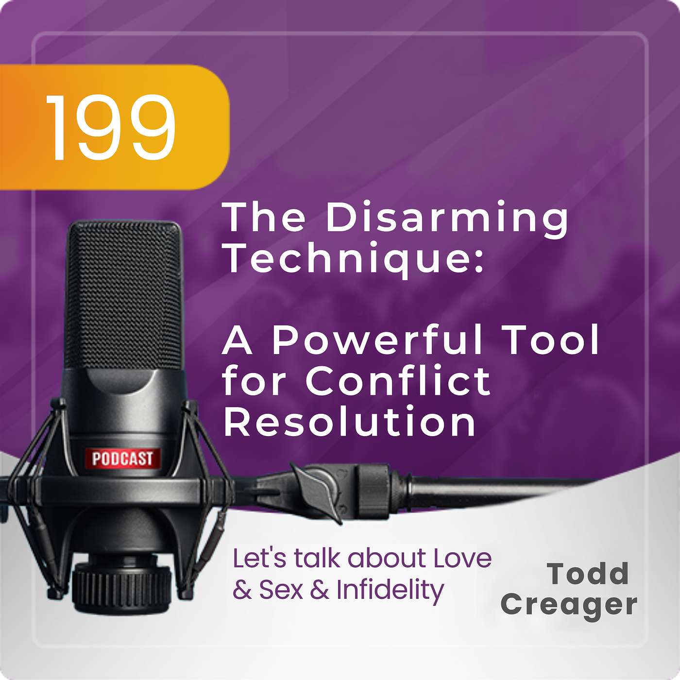Ep #199: The Disarming Technique: A Powerful Tool for Conflict Resolution episode artwork
