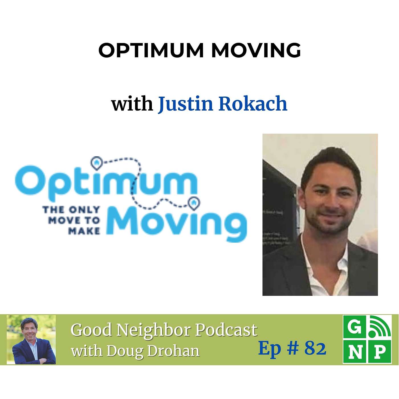 Ep. # 82 The Moving Company with Integrity: A Conversation with Justin Rokach
