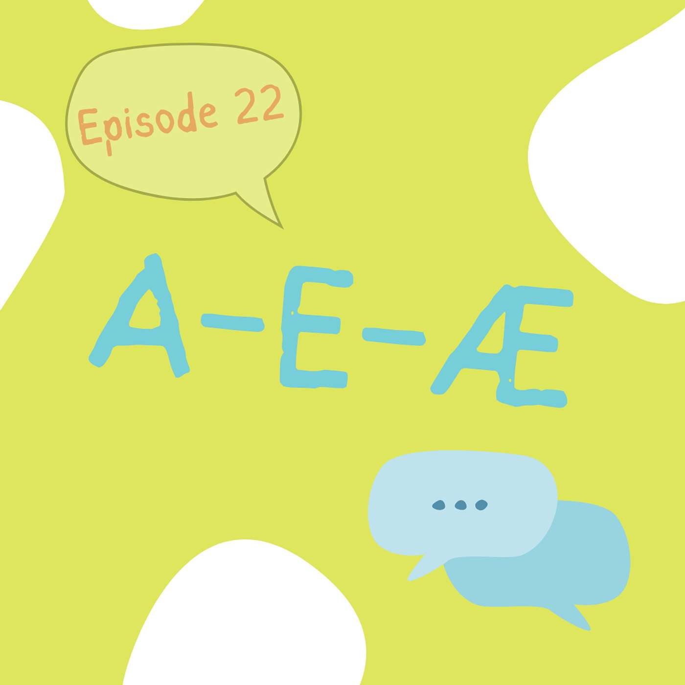 #22 A, E, and Æ pronunciation... and some geometry revisions   [uttale] [pronunciation]