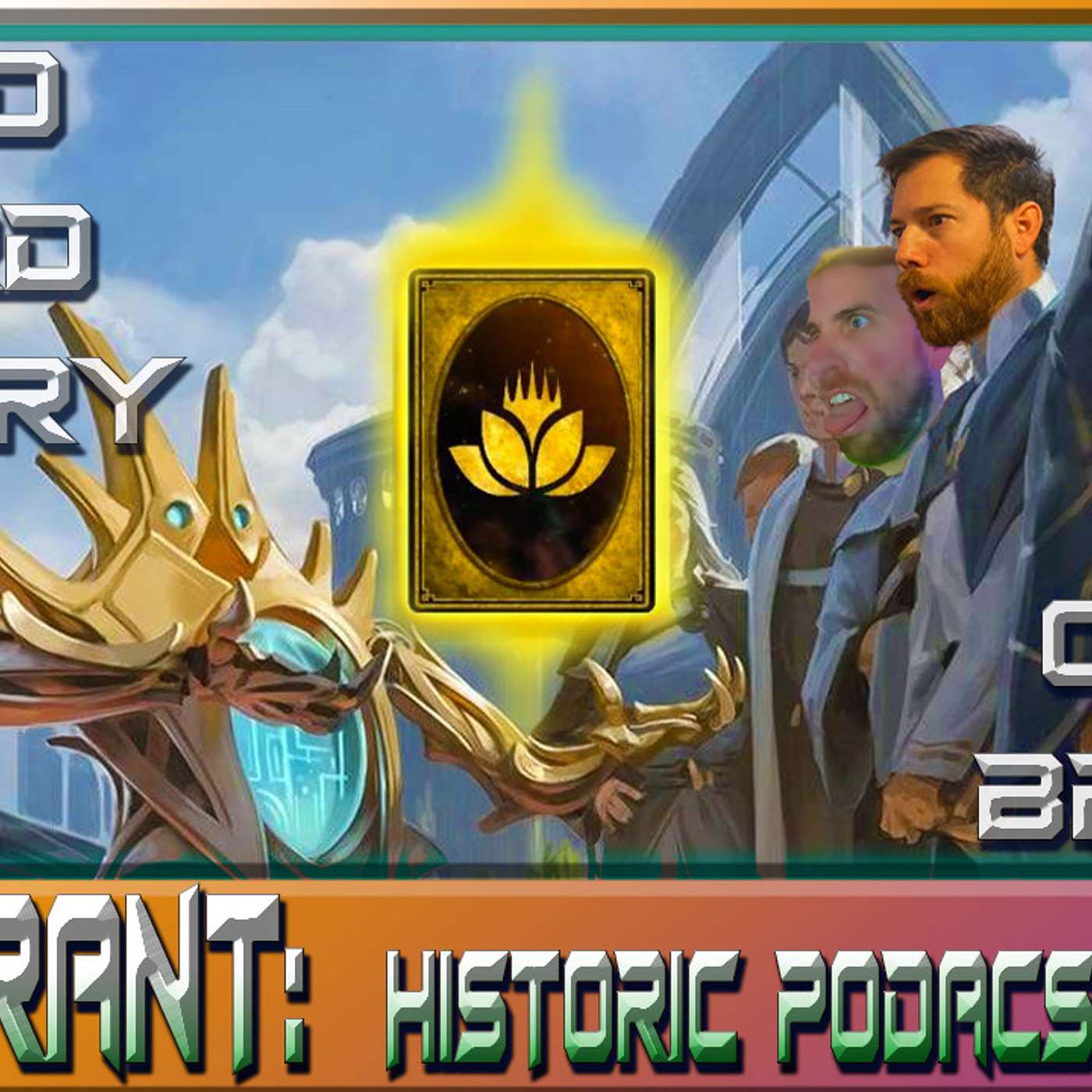 Mana Rant, MTG Historic Podcast