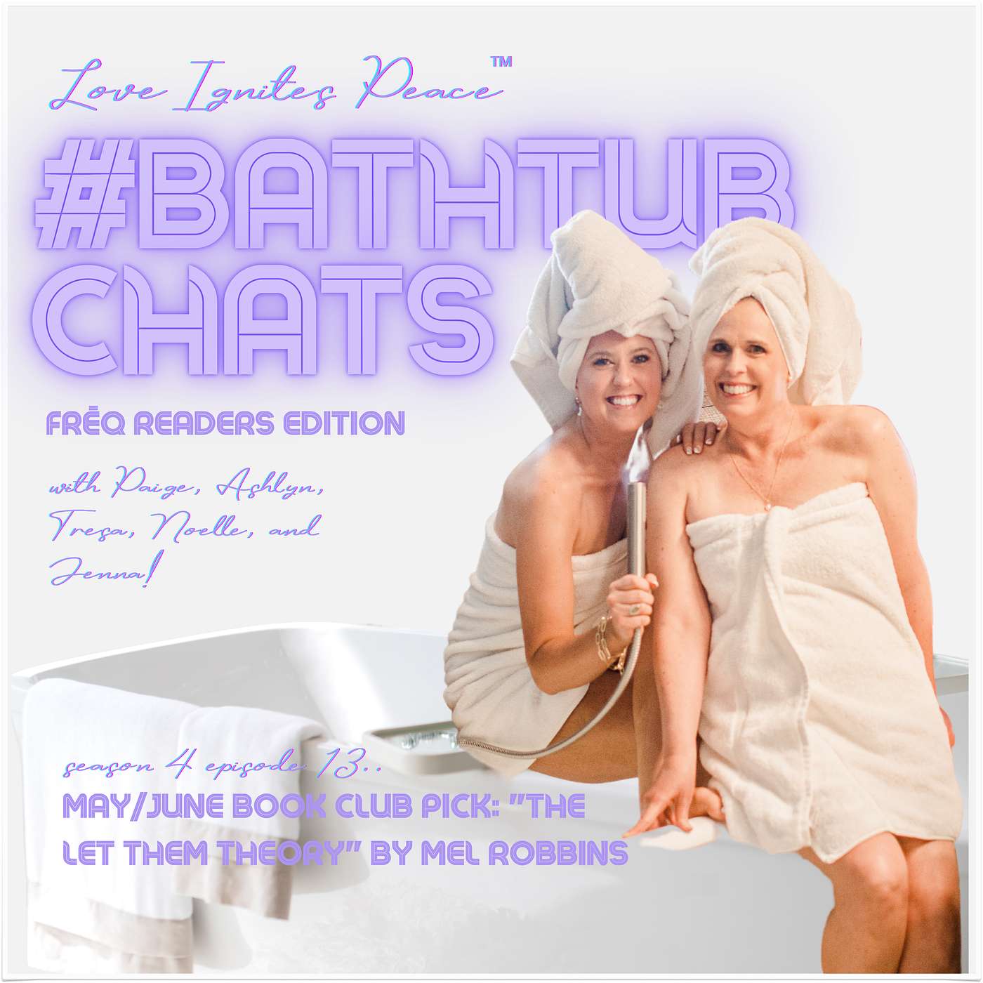 Love Ignites Peace #BathtubChats