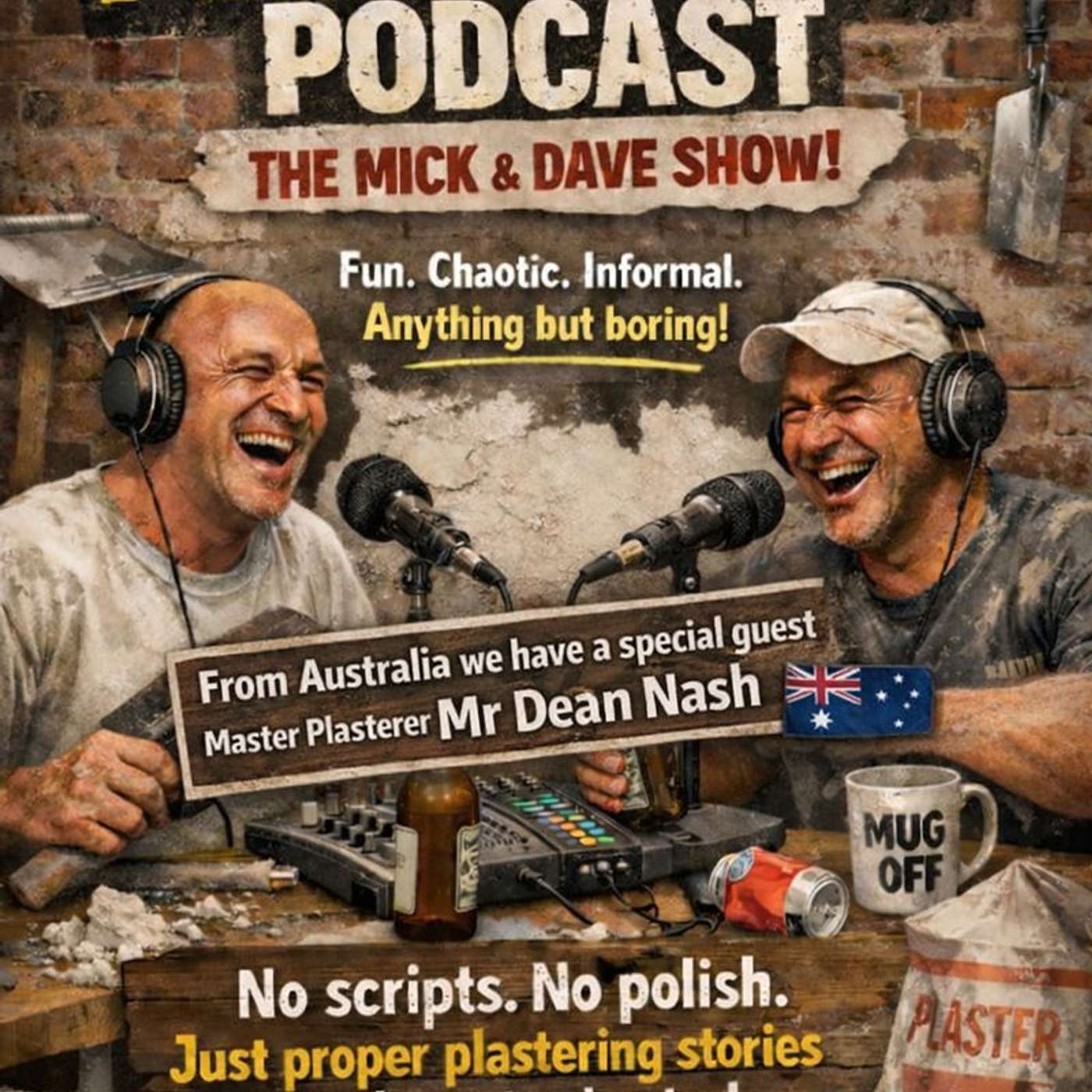 The Plasterers Podcast The Mick and Dave Show With Guest From Australia  Mr Dean Nash