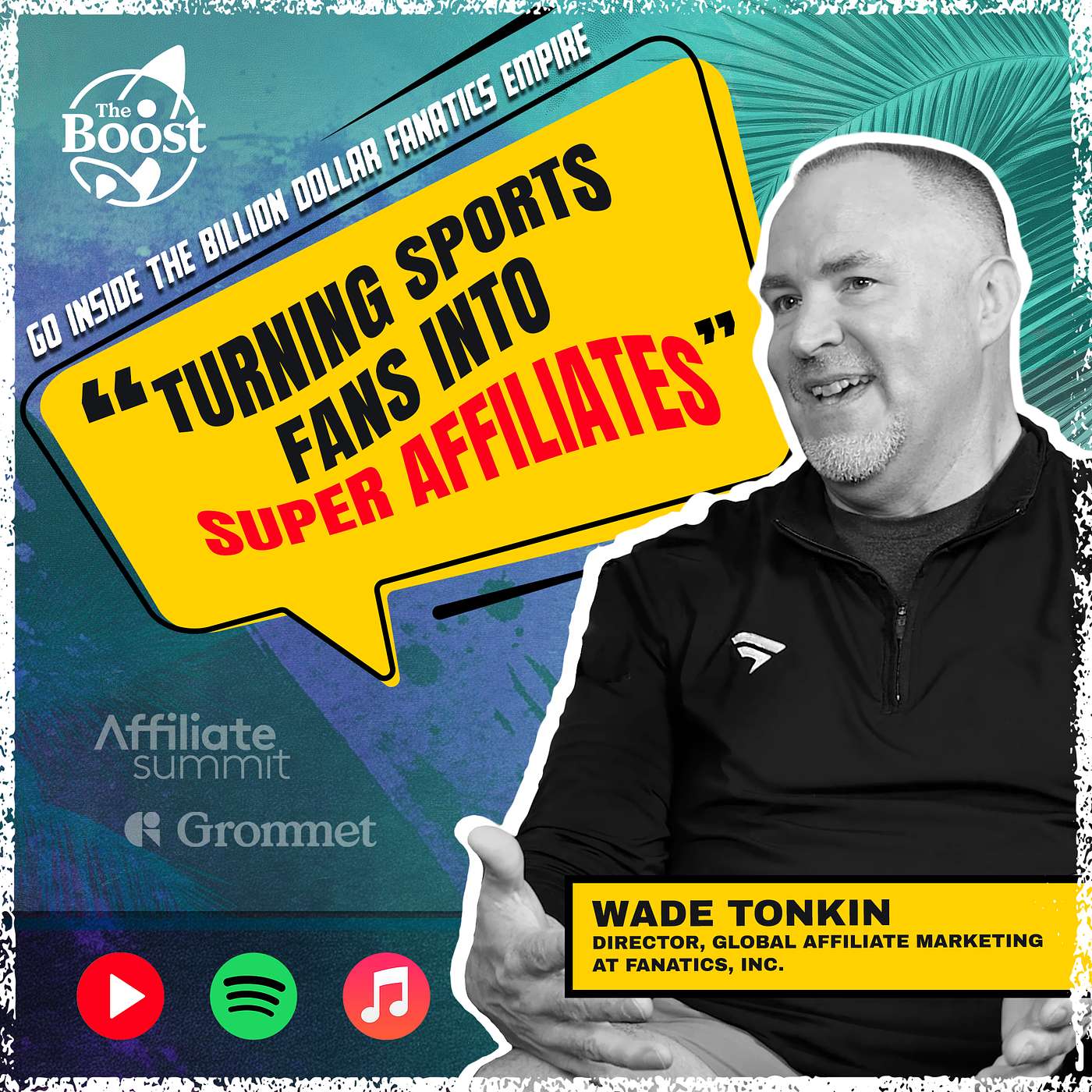 How Fanatics Turns Sports Fans Into Revenue Generating SUPER AFFILIATES