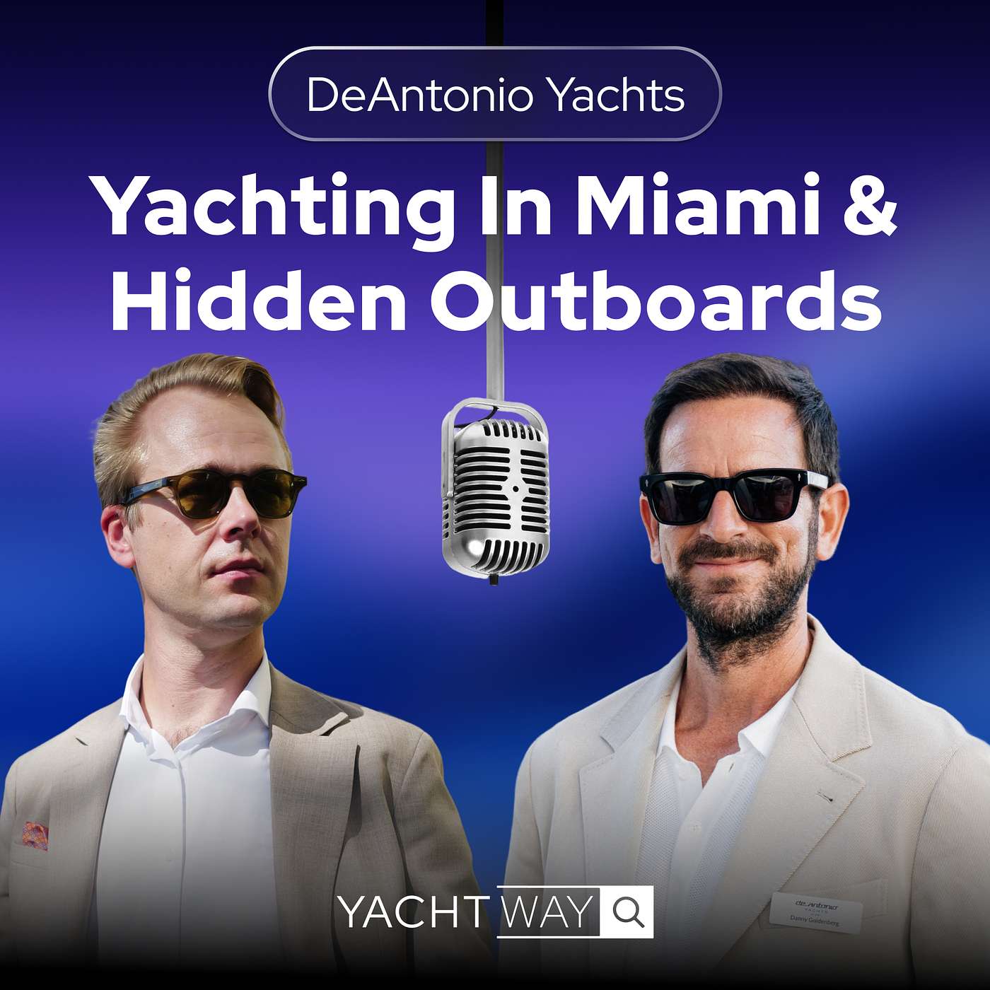 Danny Goldenberg from DeAntonio Yachts Miami. Real talk on Miami boating & features that matter episode artwork