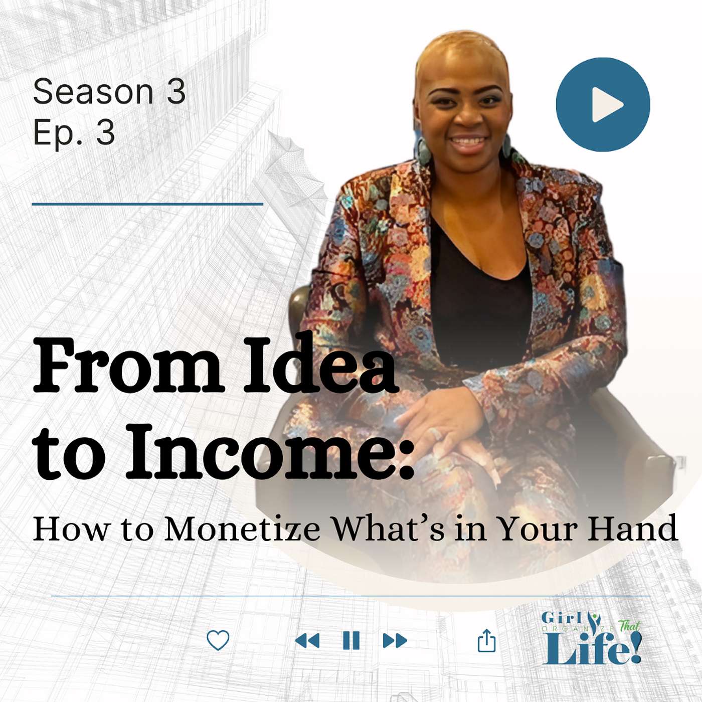 Girl Organize That Life Podcast