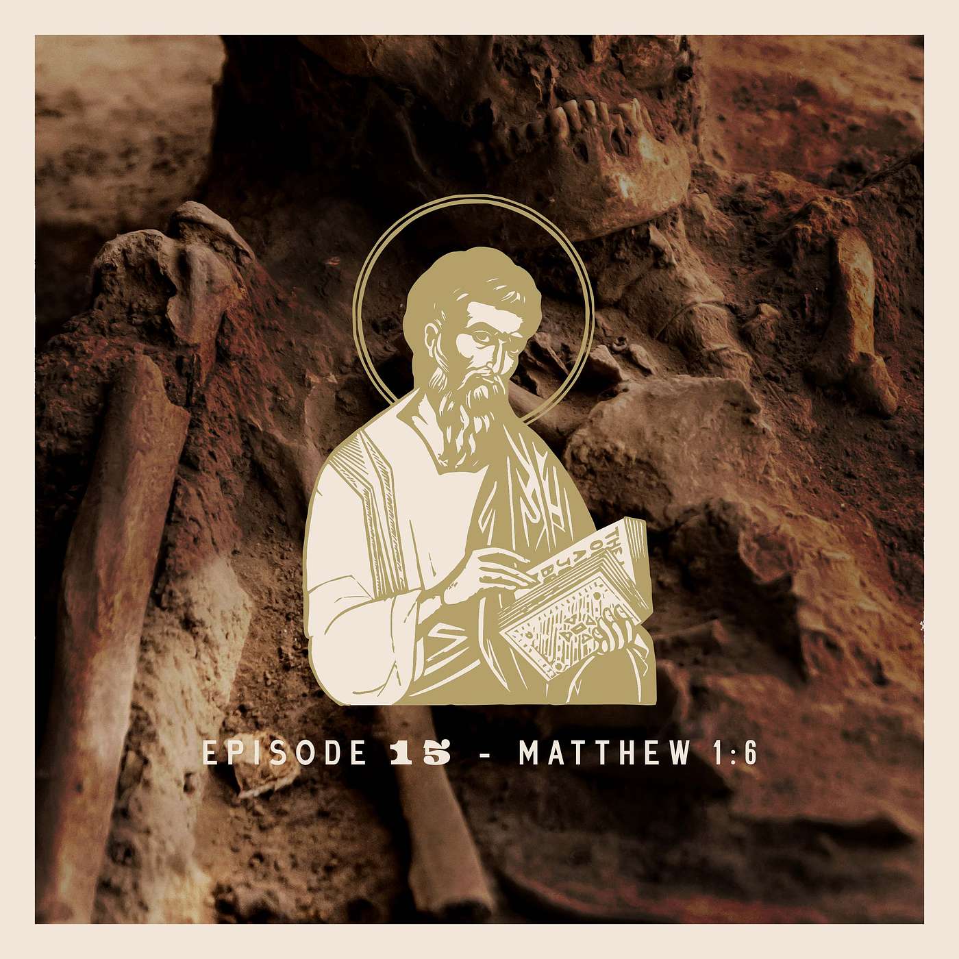 EPISODE 15 - MATTHEW 1:6