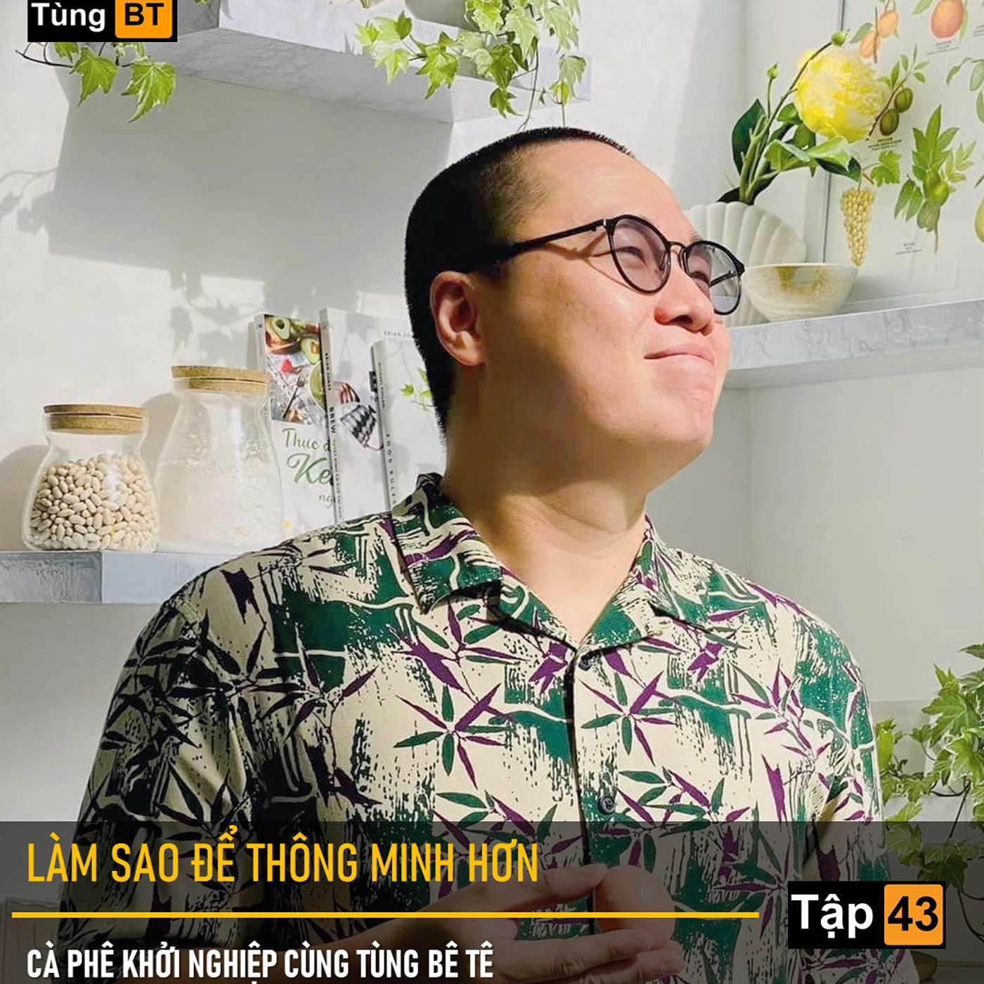 # - 43 Làm sao để thông minh hơn