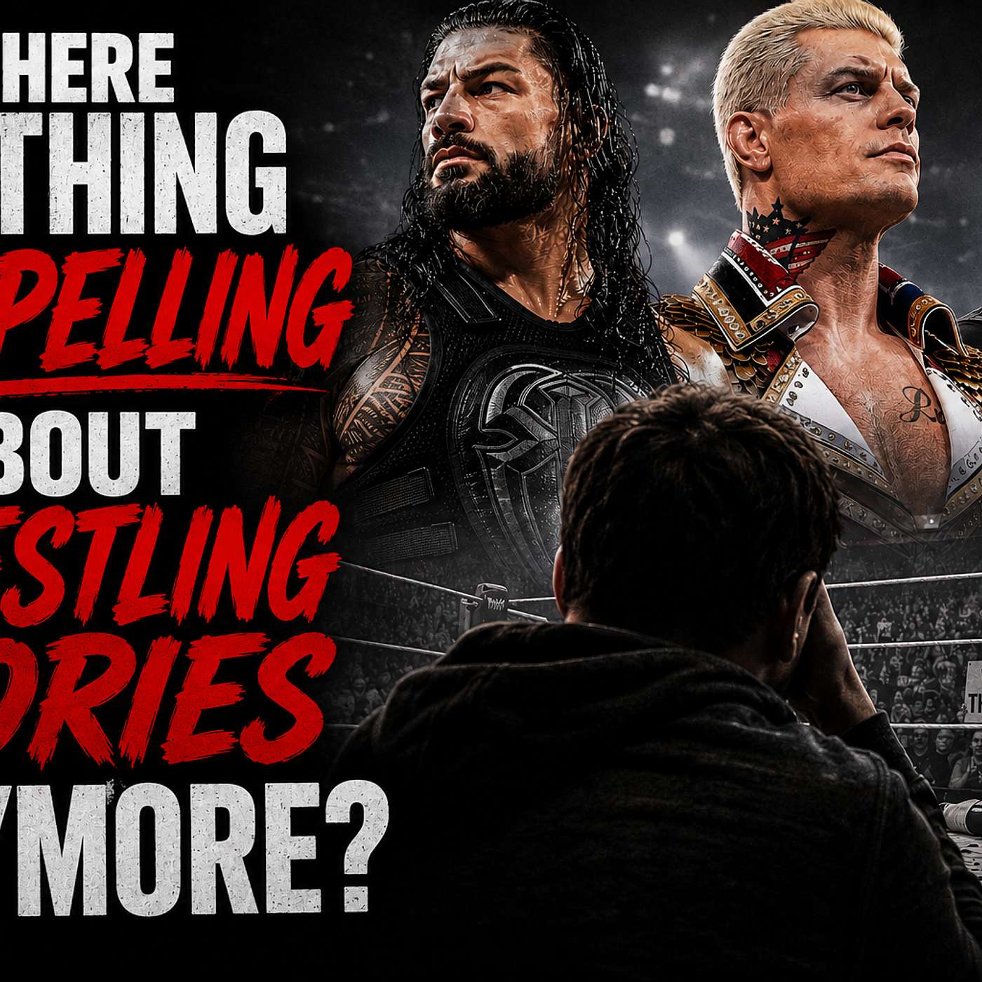 Is there anything compelling about Wrestling stories anymore? episode artwork