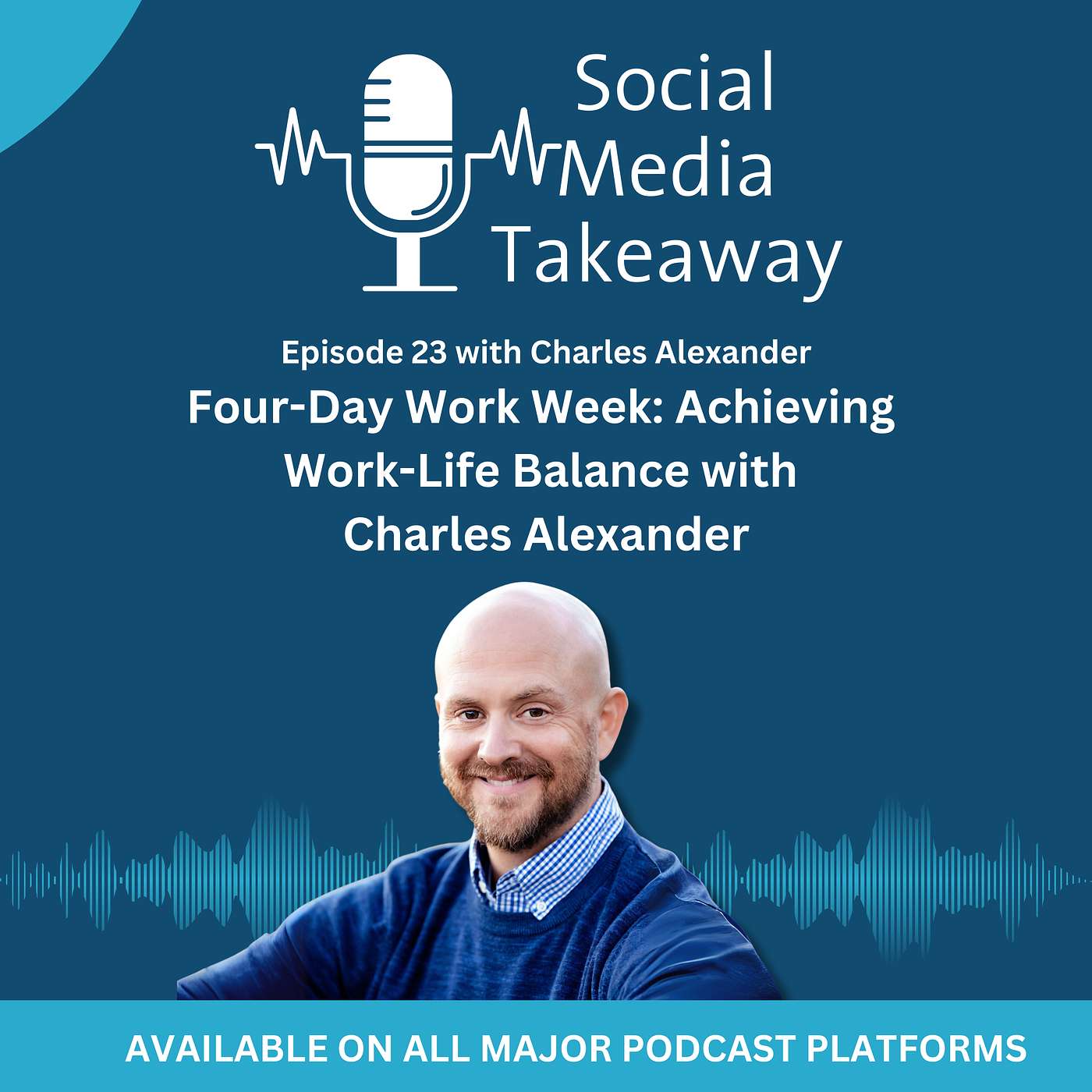 Four-Day Work Week: Achieving Work-Life Balance with Charles Alexander episode artwork