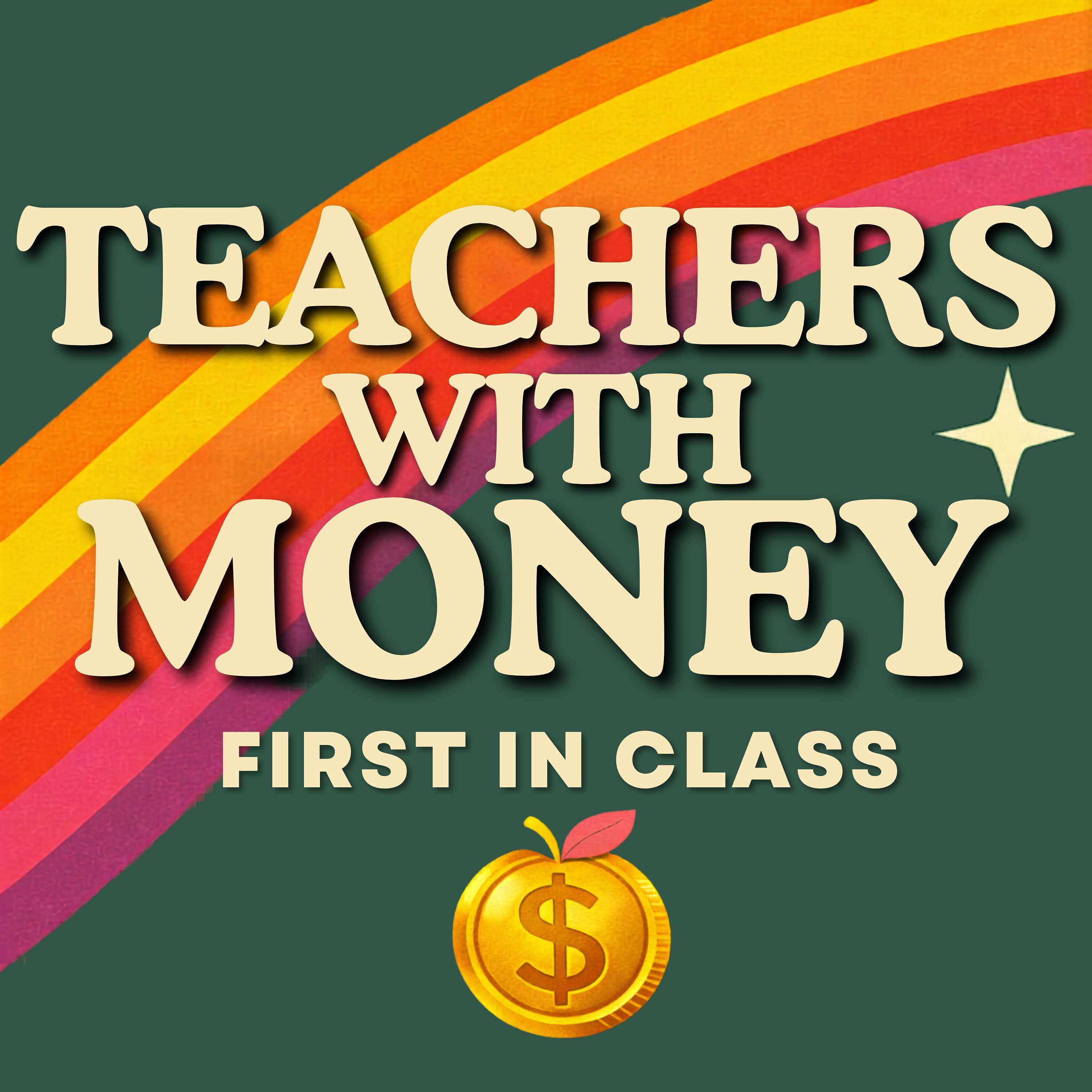 Teachers With Money: First In Class
