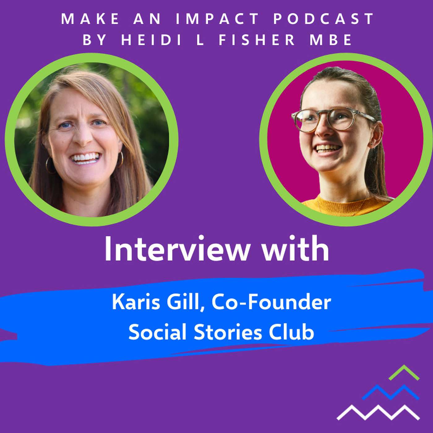Gifting the world of social enterprise with stories which inspire and unite – Karis Gill, Social Stories Club episode artwork