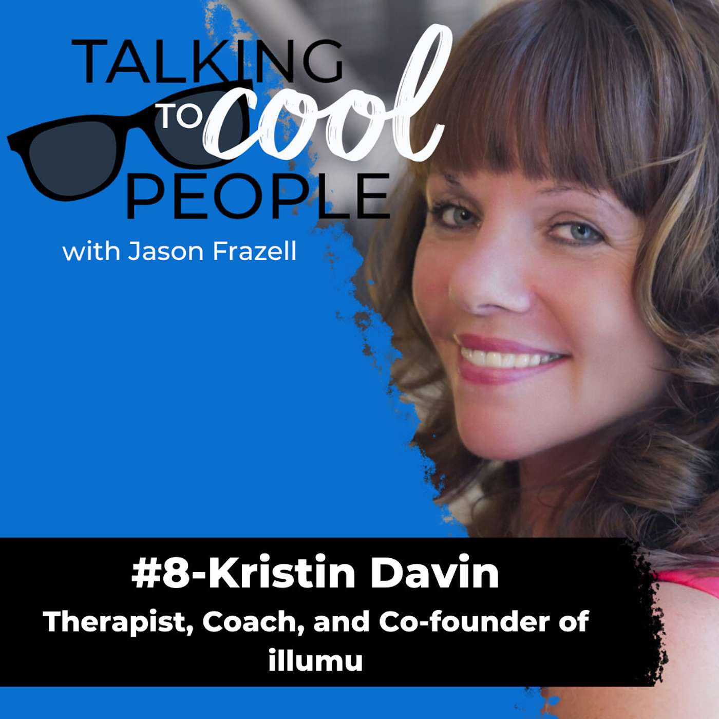 Talking to Cool People w/ Jason Frazell