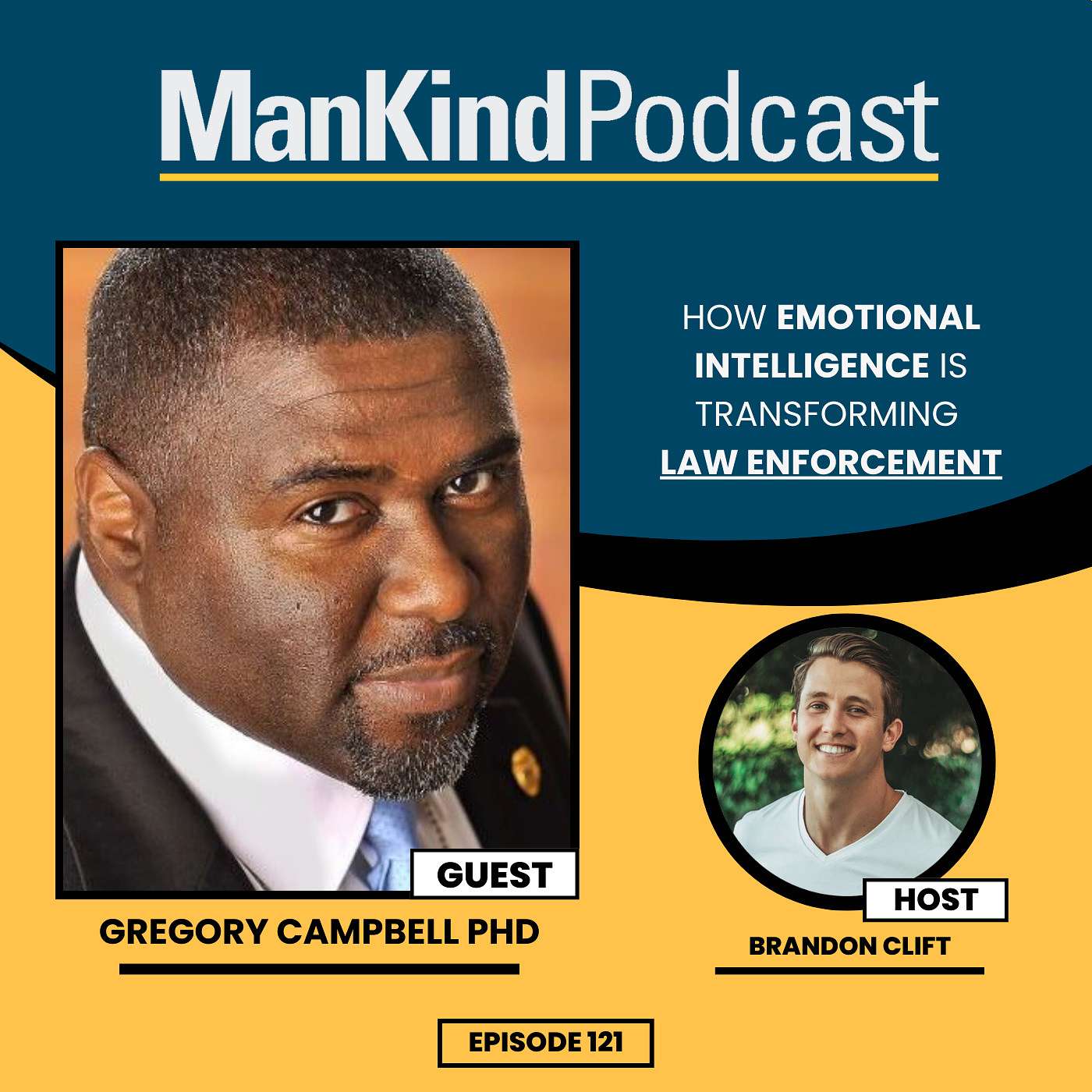121 - How Emotional Intelligence is Transforming Law Enforcement with Gregory Campbell, PhD
