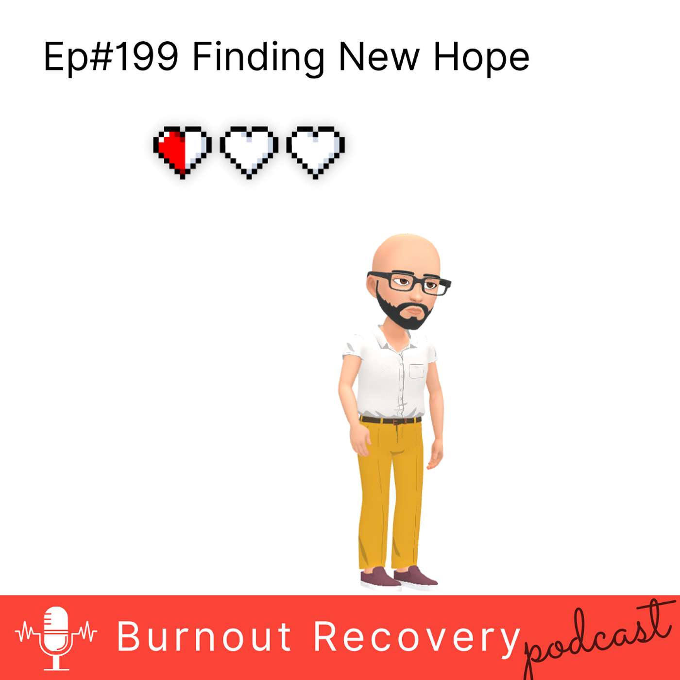 Ep#199 Finding New Hope